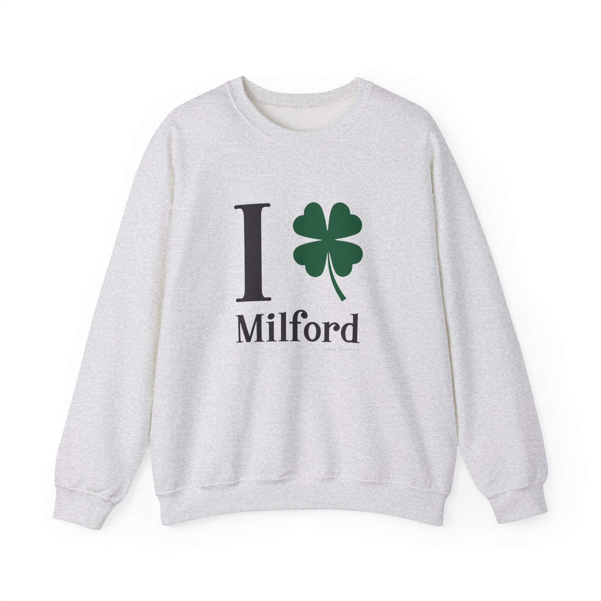 I Clover Milford // Milford Ct St Patrick's Day sweatshirt // finding connecticut