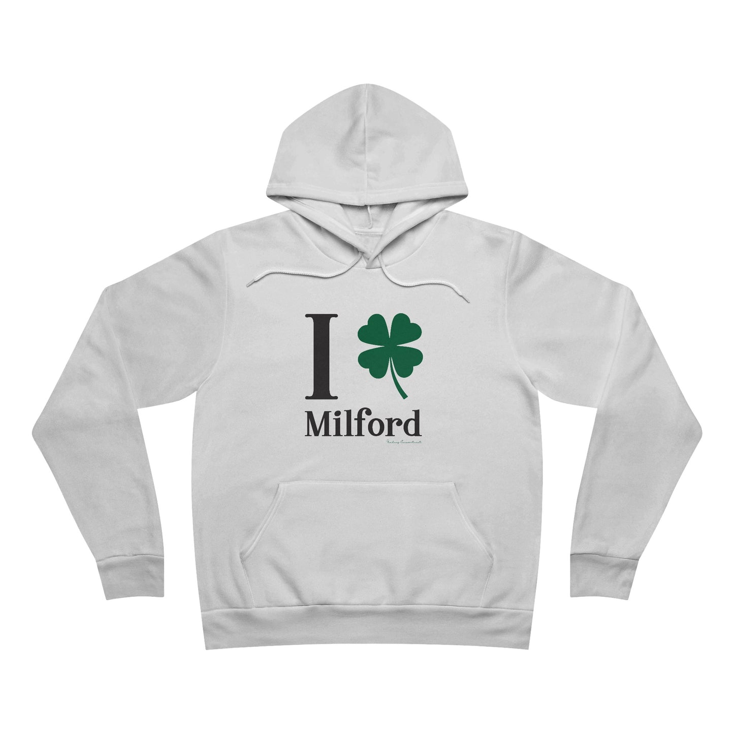 I Clover Milford // Milford Ct St Patrick's Day unisex hoodie sweatshirt // finding connecticut