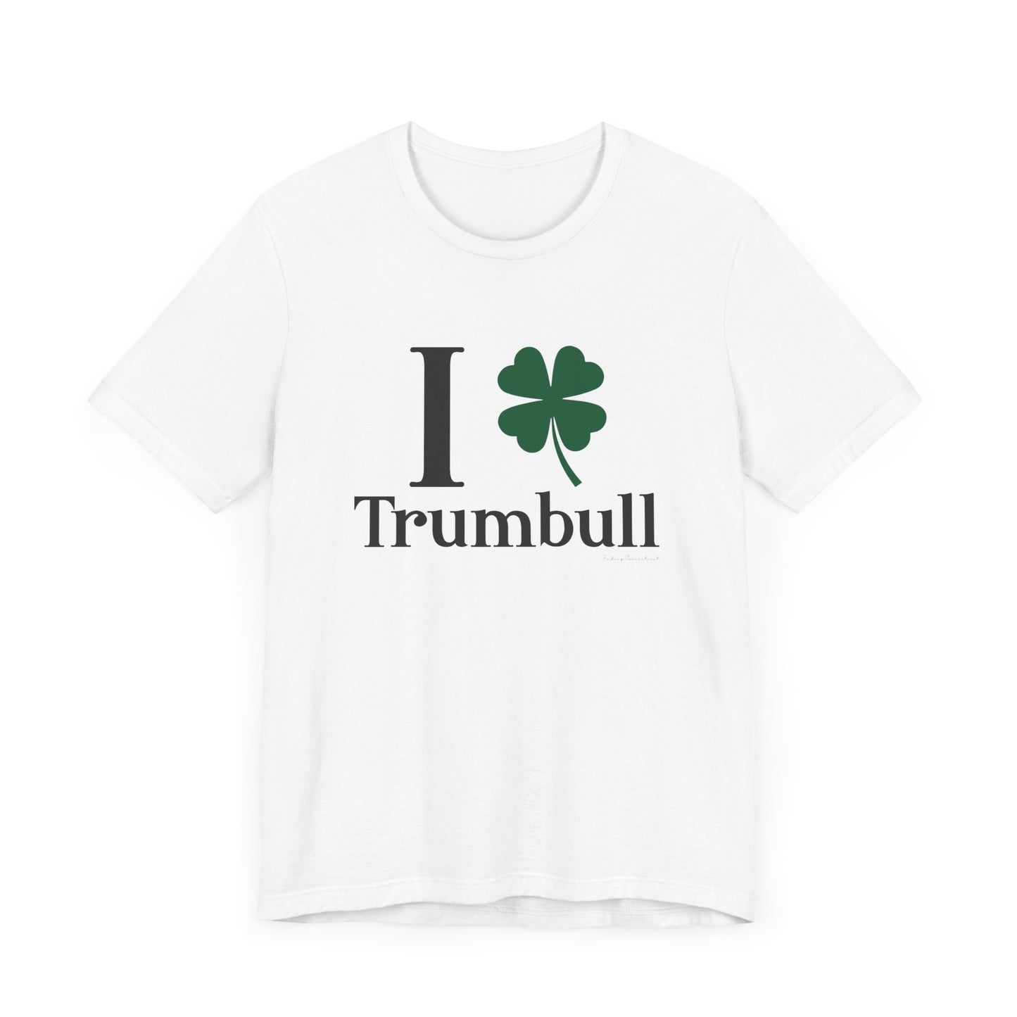 I Clover Trumbull // Trumbull ct st Patrick's day t shirts /// finding Connecticut