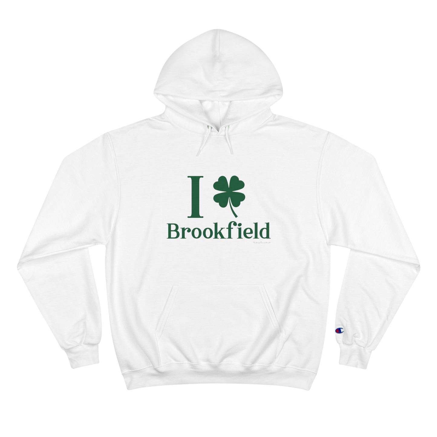 I Clover brookfield st patrick's day unisex hoodie sweatshirt / / brookfield, ctonnecticut• Finding Connecticut