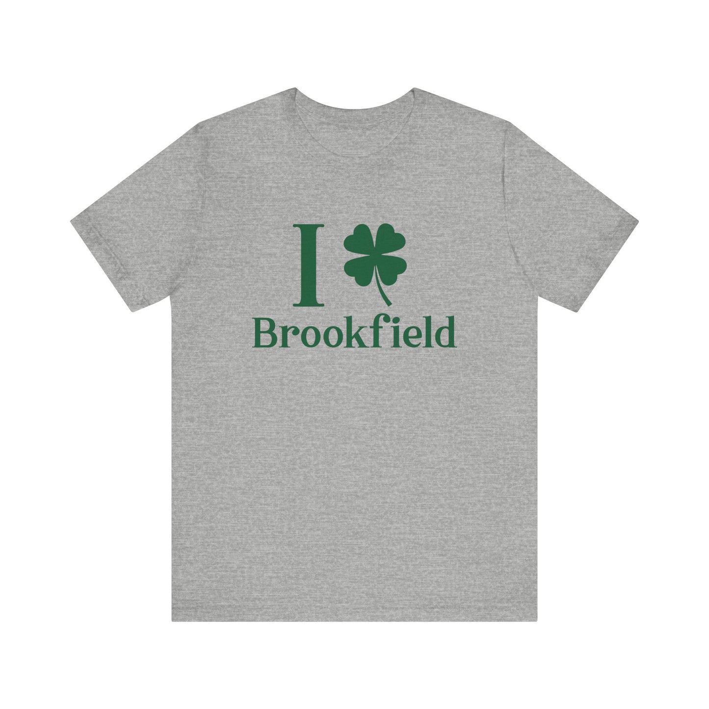 I Clover brookfield st patrick's day unisex shirt/ / brookfield, ctonnecticut• Finding Connecticut