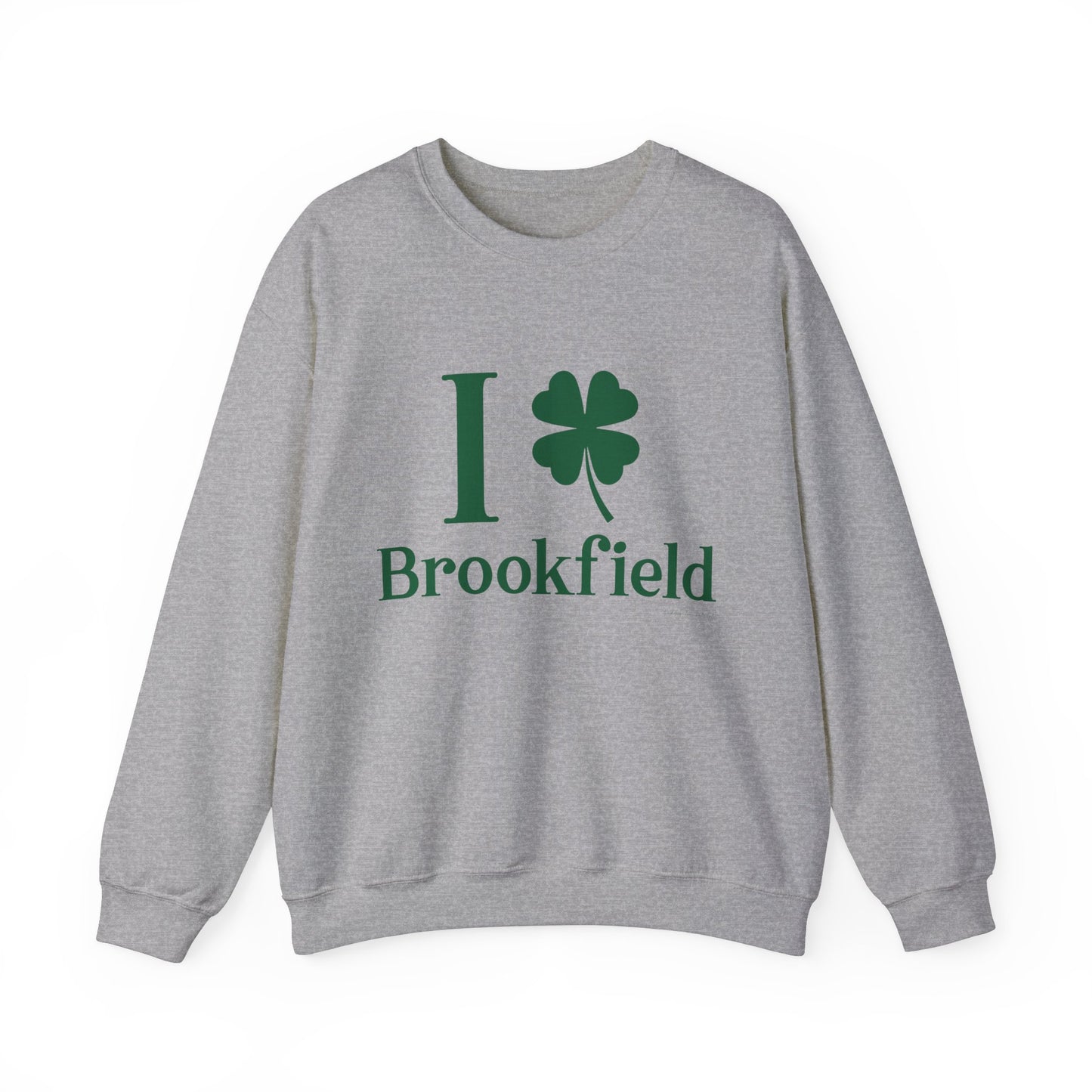I Clover brookfield st patrick's day unisex sweatshirt / / brookfield, ctonnecticut• Finding Connecticut