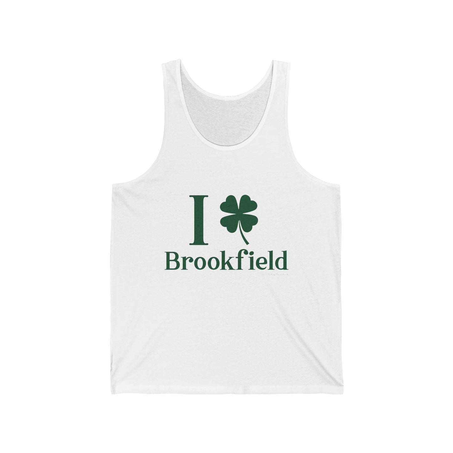I Clover brookfield st patrick's day unisex tank top shirt / / brookfield, ctonnecticut• Finding Connecticut