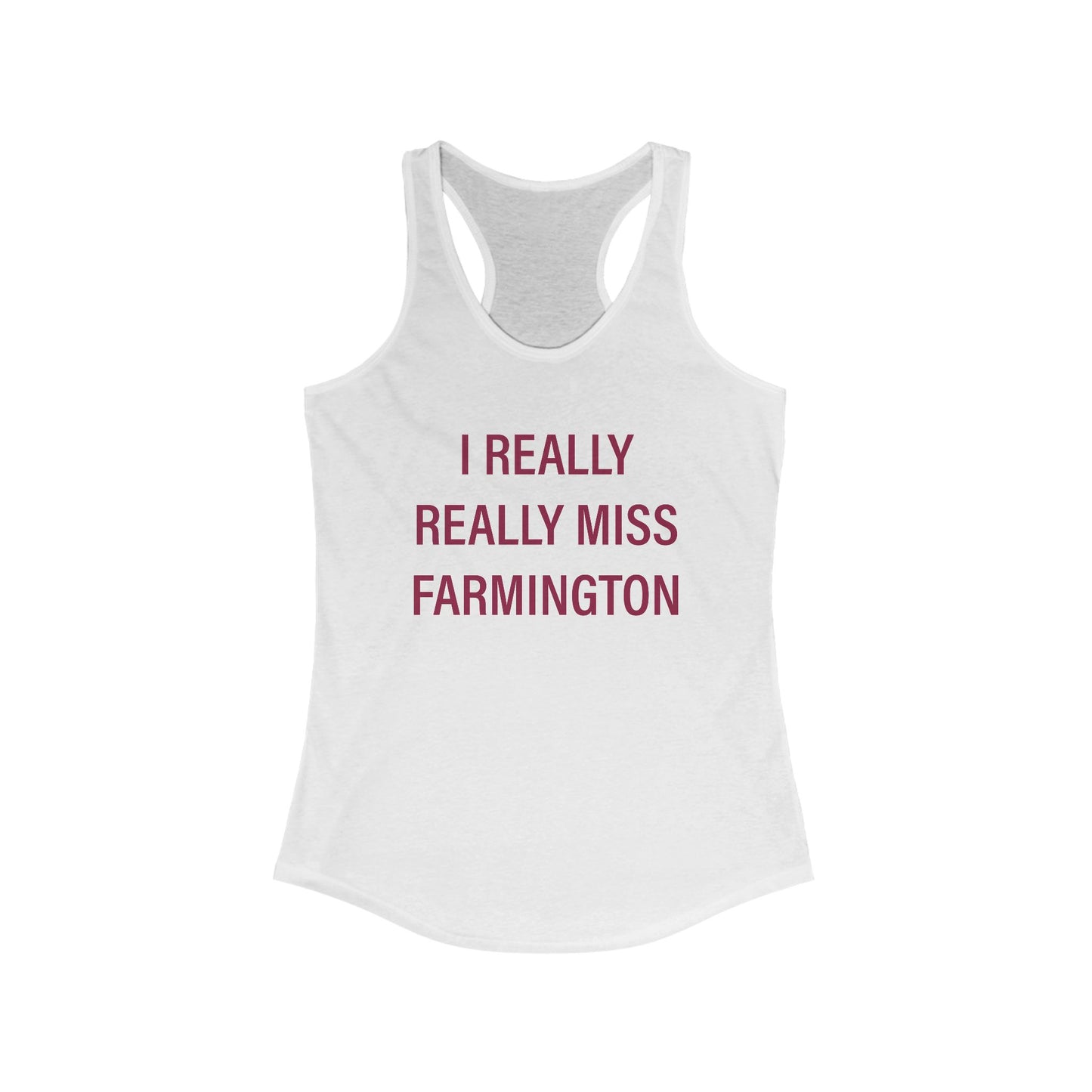 I Really Really Miss Farmington // Farmington Connecticut womens tank top shirts // finding connecticut