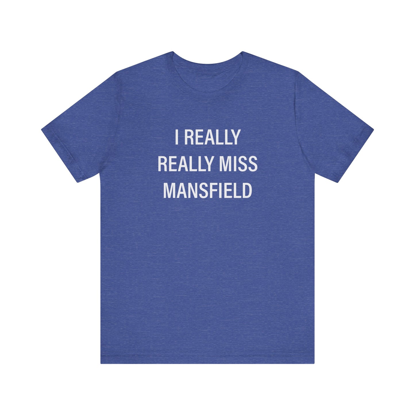 I Really Really Miss Mansfield // Mansfield CT unisex t shirts // finding connecticut
