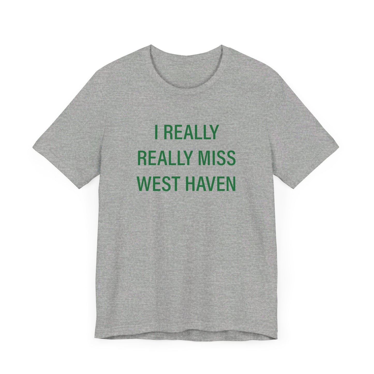I Really Really Miss West Haven // West Haven Connecticut t shirts // finding connecticut