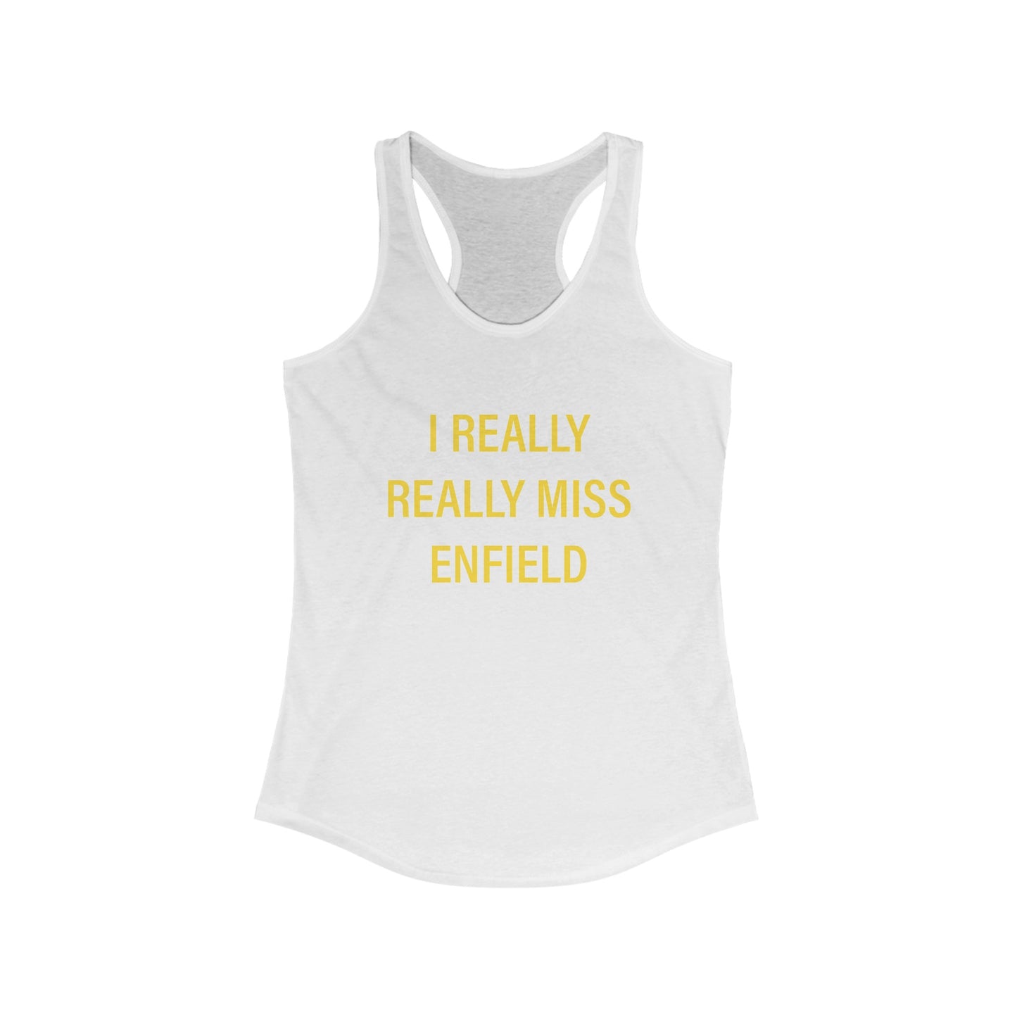 I Really Really miss Enfield // enfield Connecticut womens tank top shirt /// finding connecticut