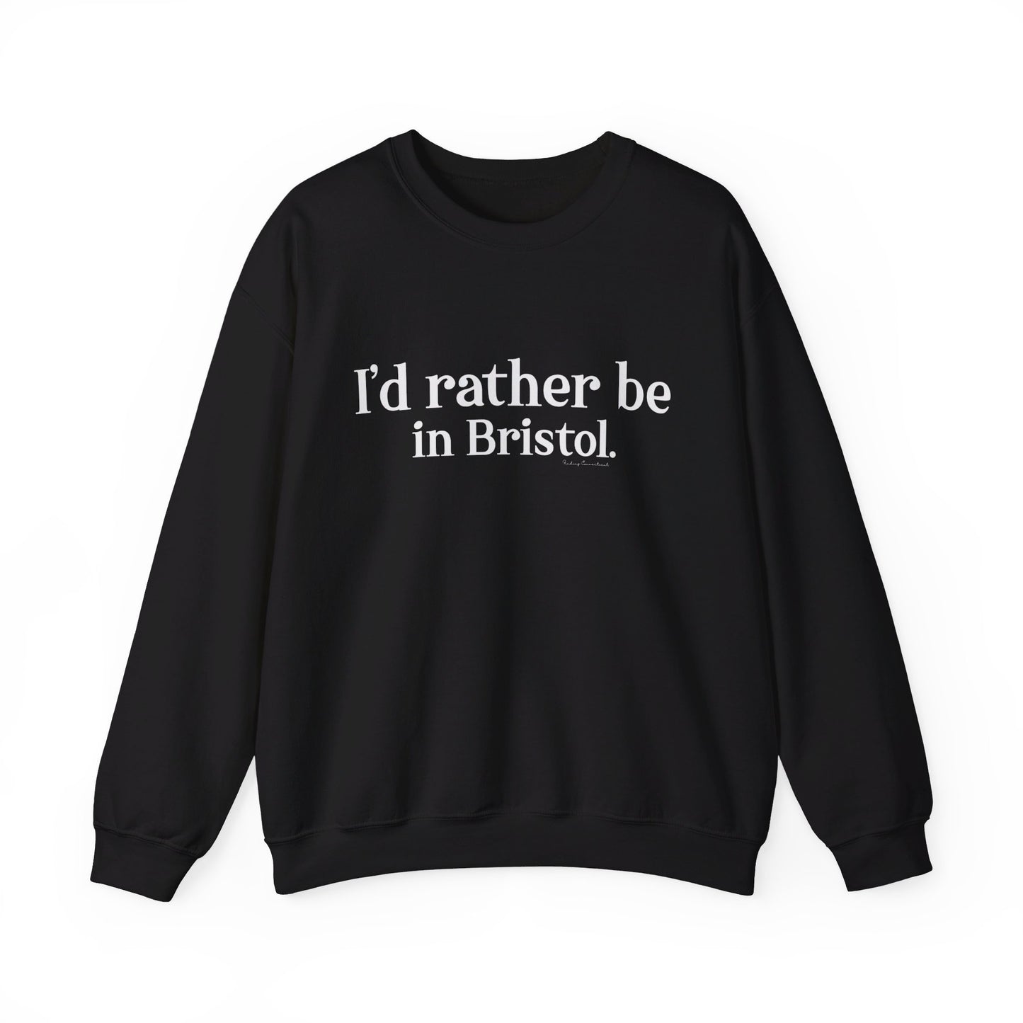 I'd rather be in Bristol // Bristol CT sweatshirts // finding connecticut