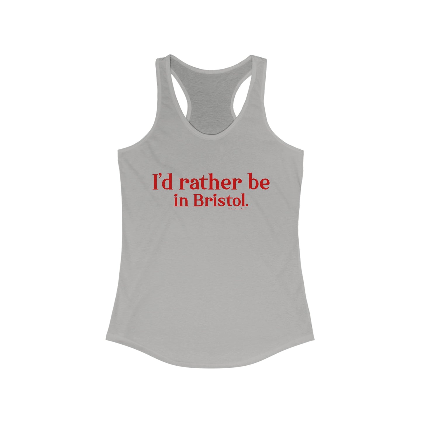 I'd rather be in Bristol // Bristol connecticut women's tank top shirt // finding connecticut 0