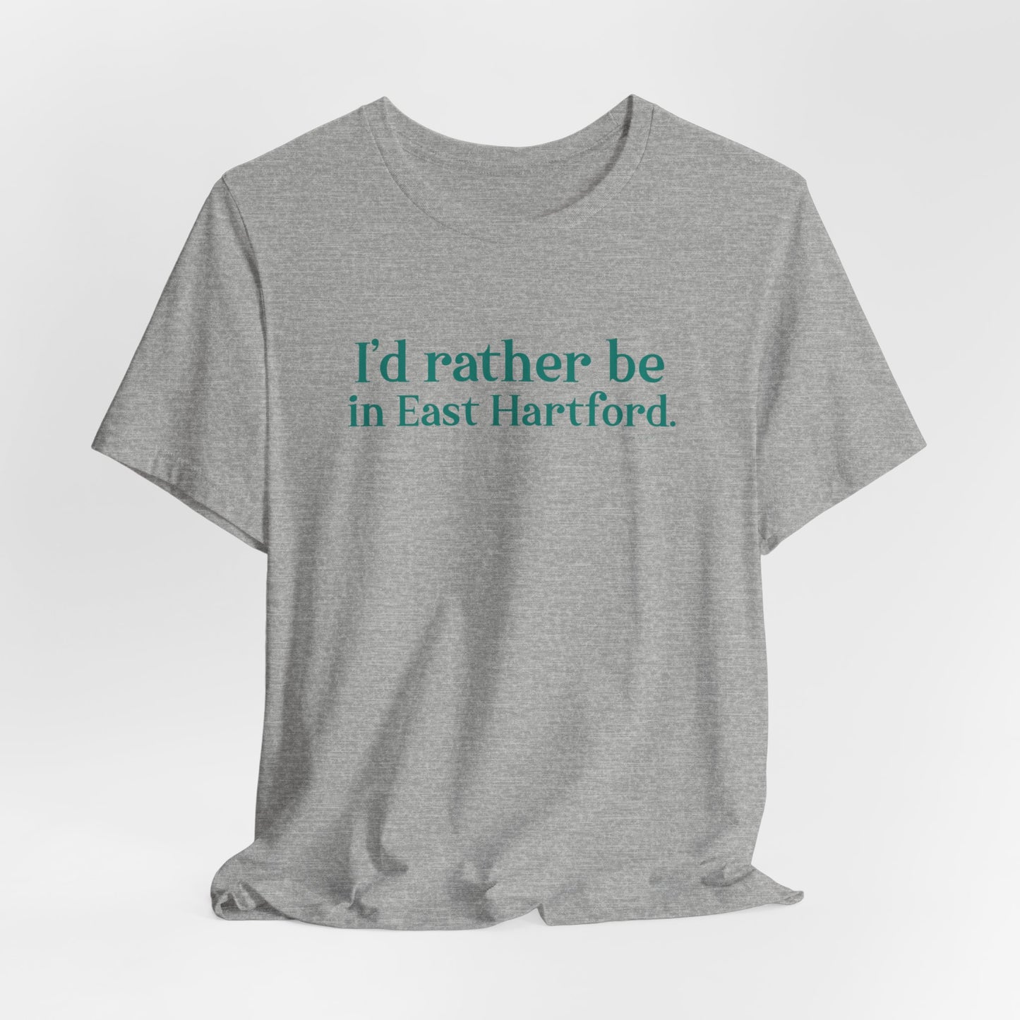I'd rather be in East Hartford // East hartford connecticut unisex t shirt // finding connecticut