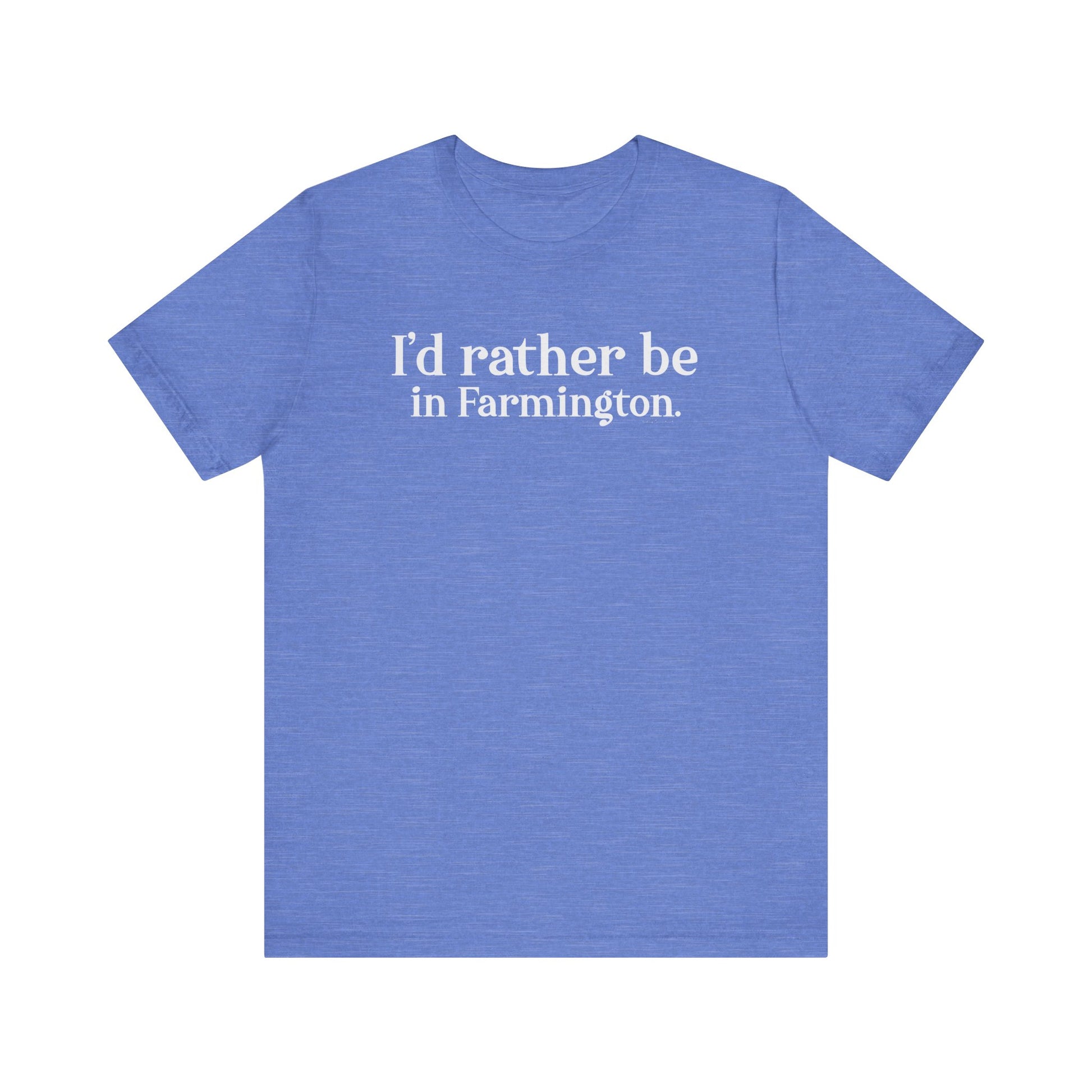 I'd rather be in Farmington // Farmington CT unisex t shirt // Finding Connecticut