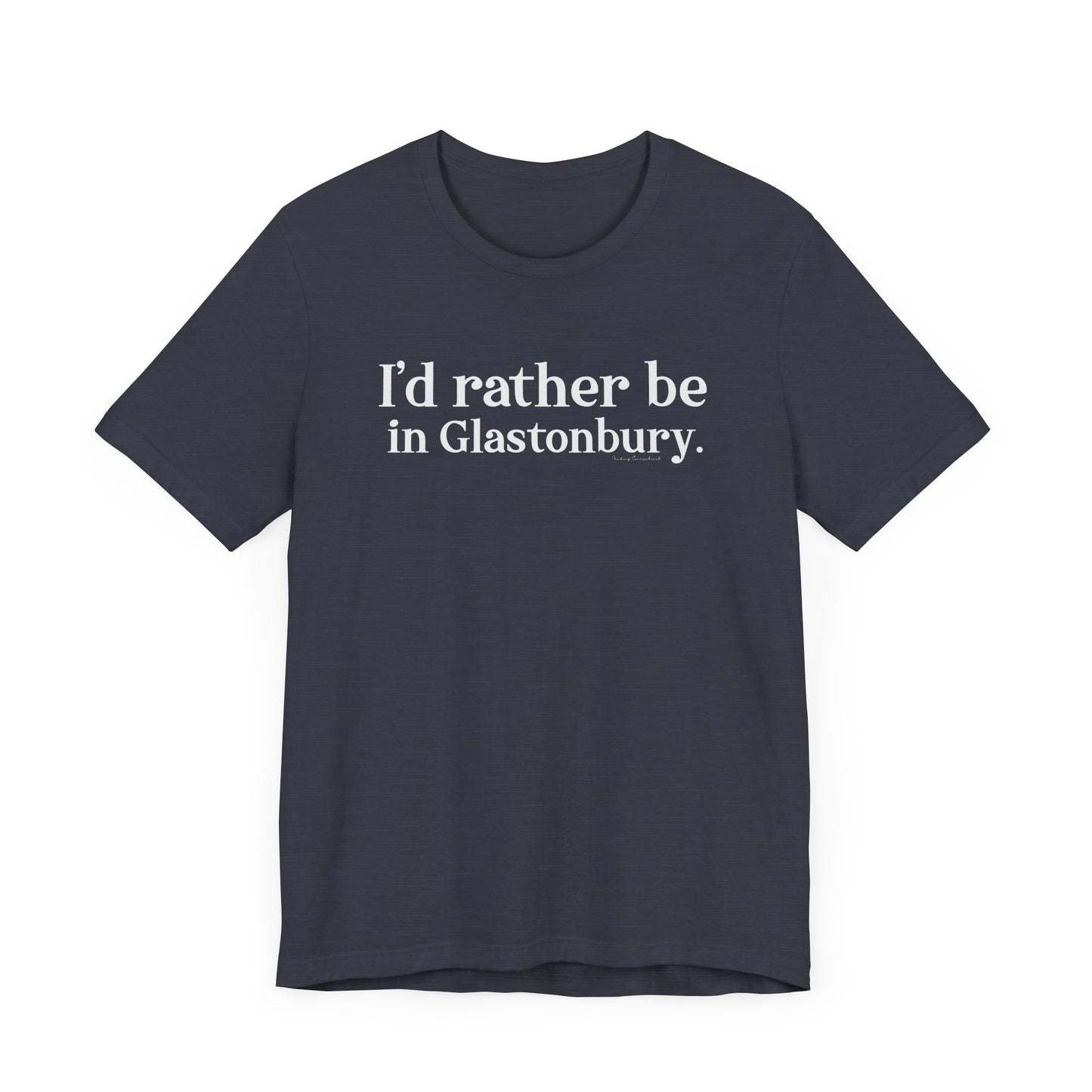 I'd rather be in Glastonbury // Glastonbury CT unisex t shirts // finding connecticut