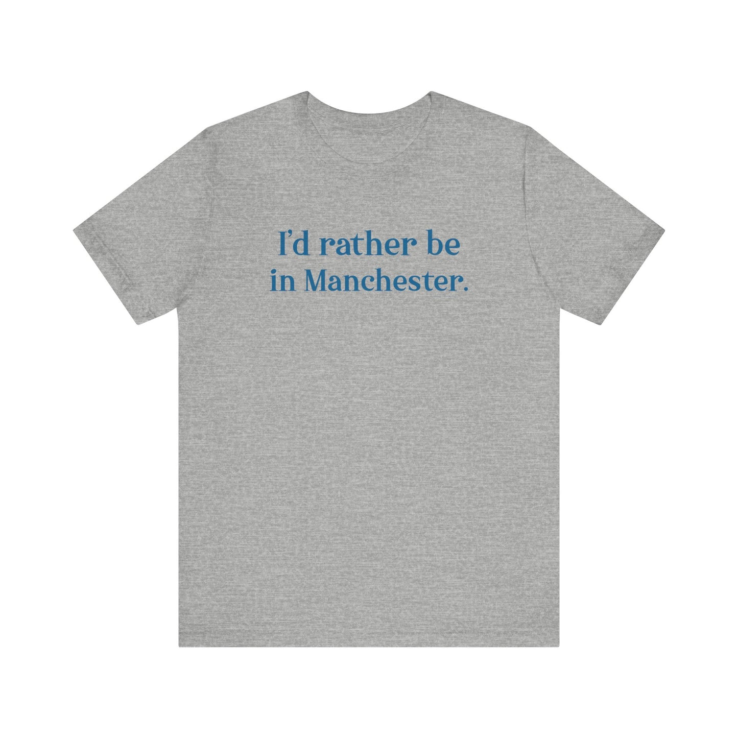 I'd rather be in Manchester // Manchester Connecticut t shirt // finding connecticut