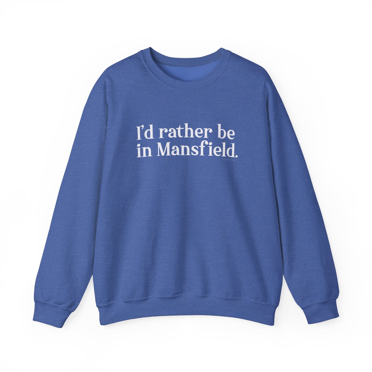I'd rather be in Mansfield // mansfield ct unisex sweatshirt // finding connecticut
