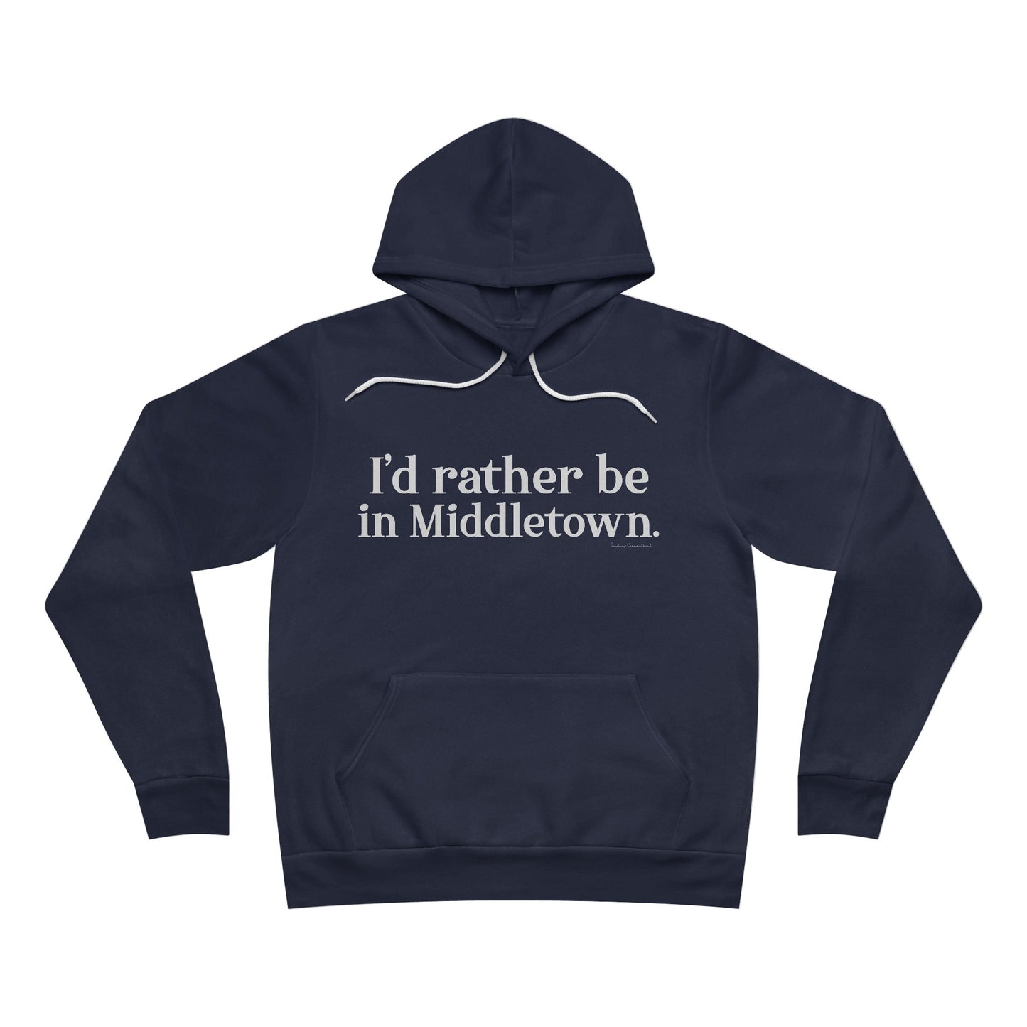 I'd rather be in Middletown / middletown CT unisex hoodie sweatshirt // finding connecticut