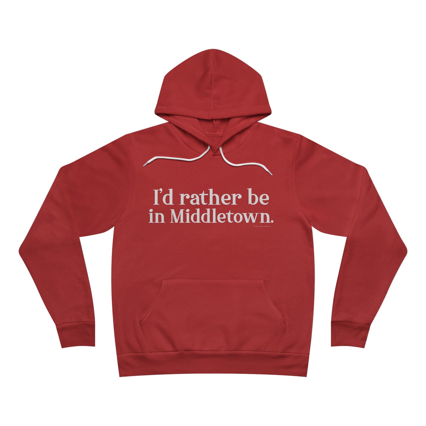 I'd rather be in Middletown / middletown CT unisex hoodie sweatshirt // finding connecticut