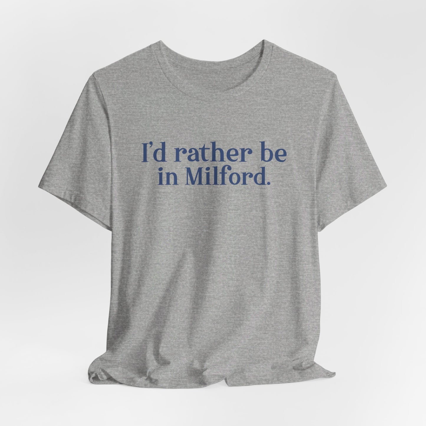 I'd rather be in Milford. // Milford connecticut unisex t shirt // finding connecticut