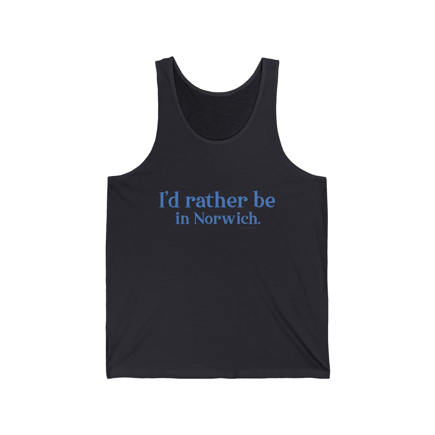 I'd rather be in Norwich // norwich Connecticut unisex tank top shirt // finding connecticut
