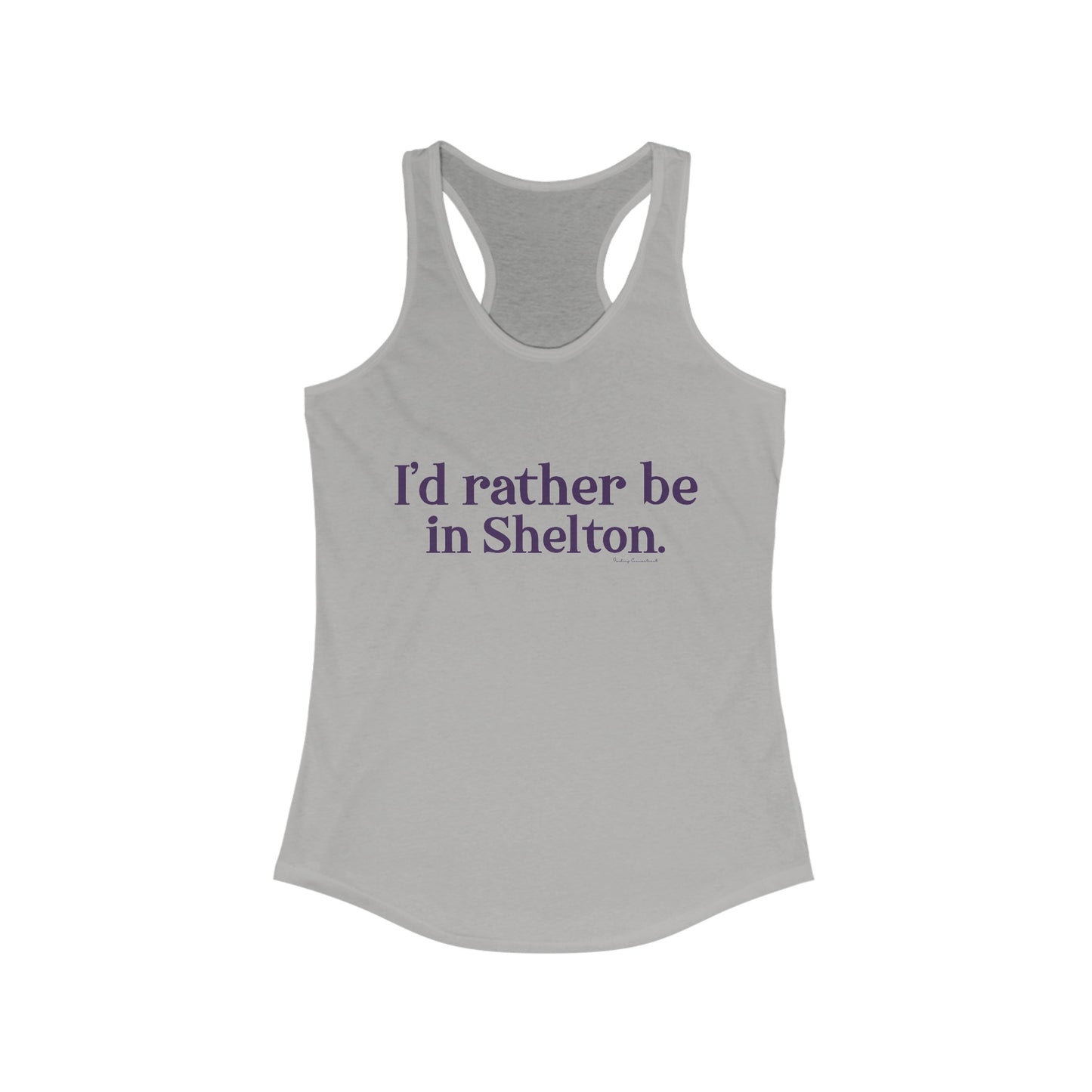 I'd rather be in Shelton // Shelton Connecticut woman's tank top shirt // finding connecticut