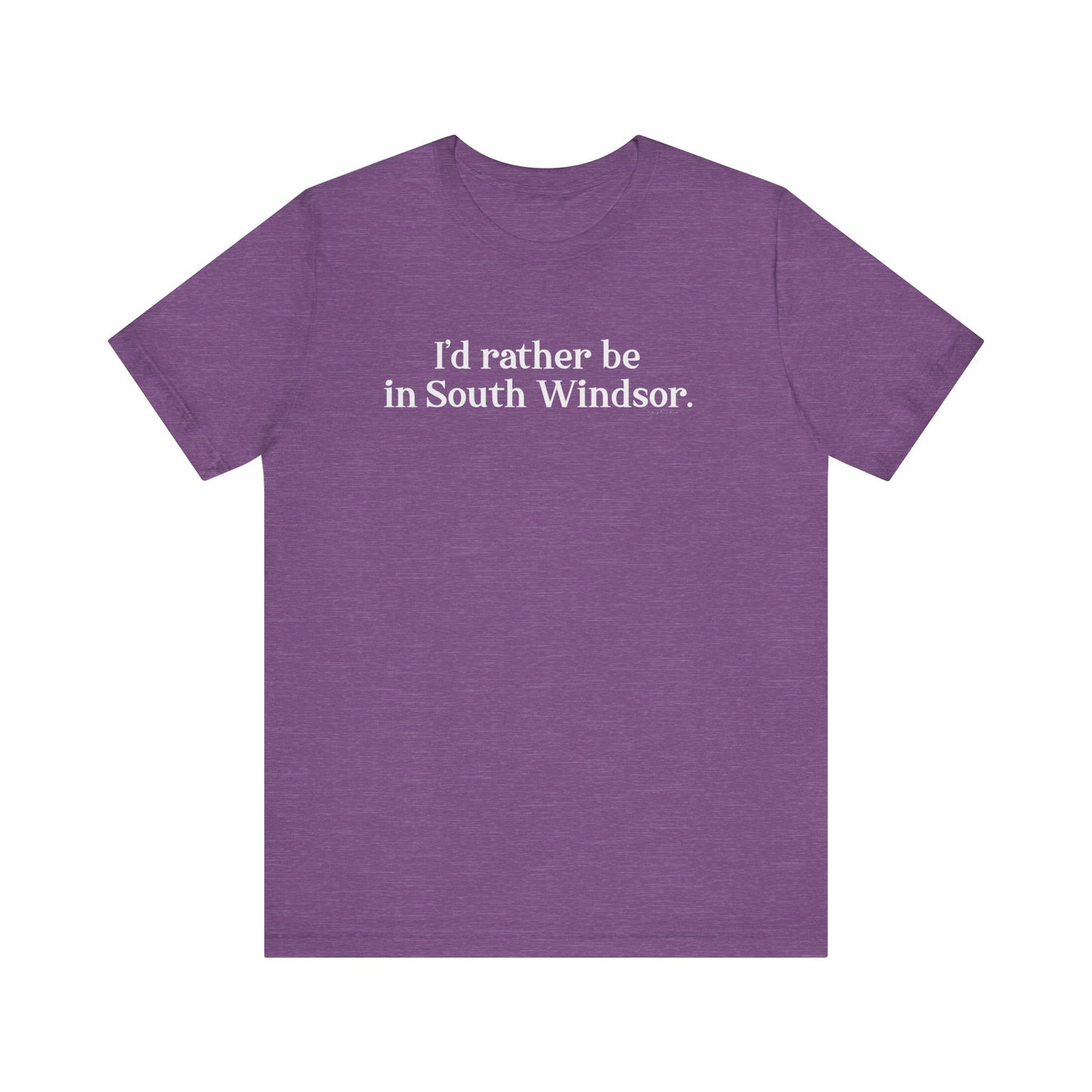 I'd rather be in South Windsor // South Windsor CT unisex t shirt // finding connecticut