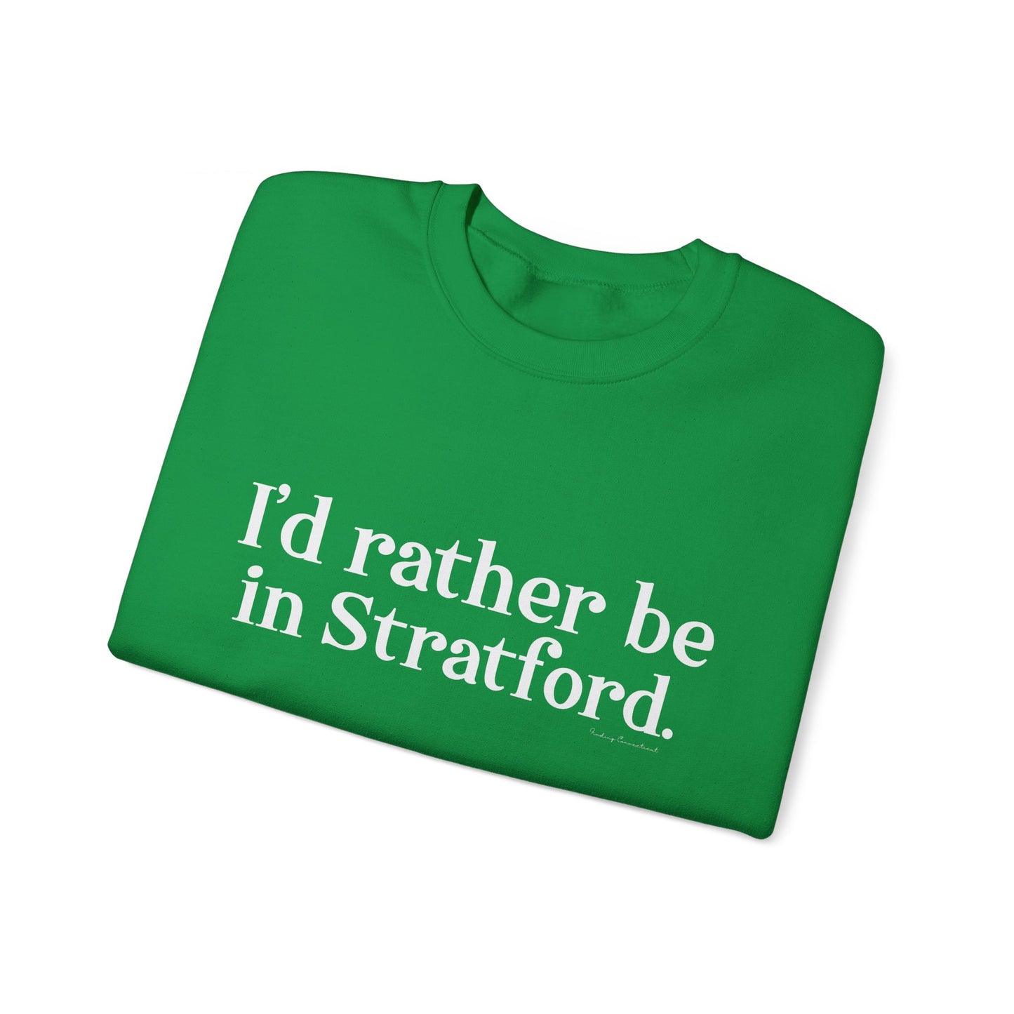 I'd rather be in Stratford // Stratford CT unisex sweatshirt // finding connecticut
