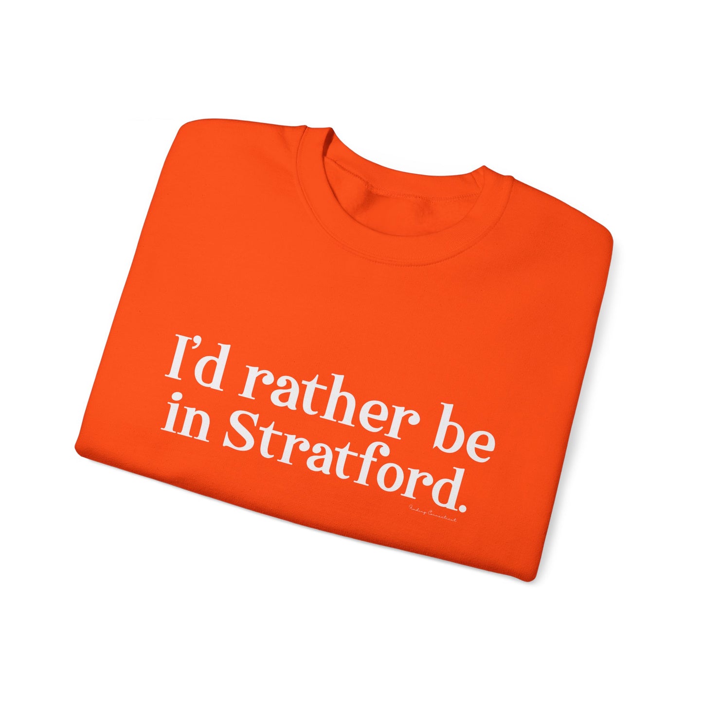 I'd rather be in Stratford // Stratford CT unisex sweatshirt // finding connecticut