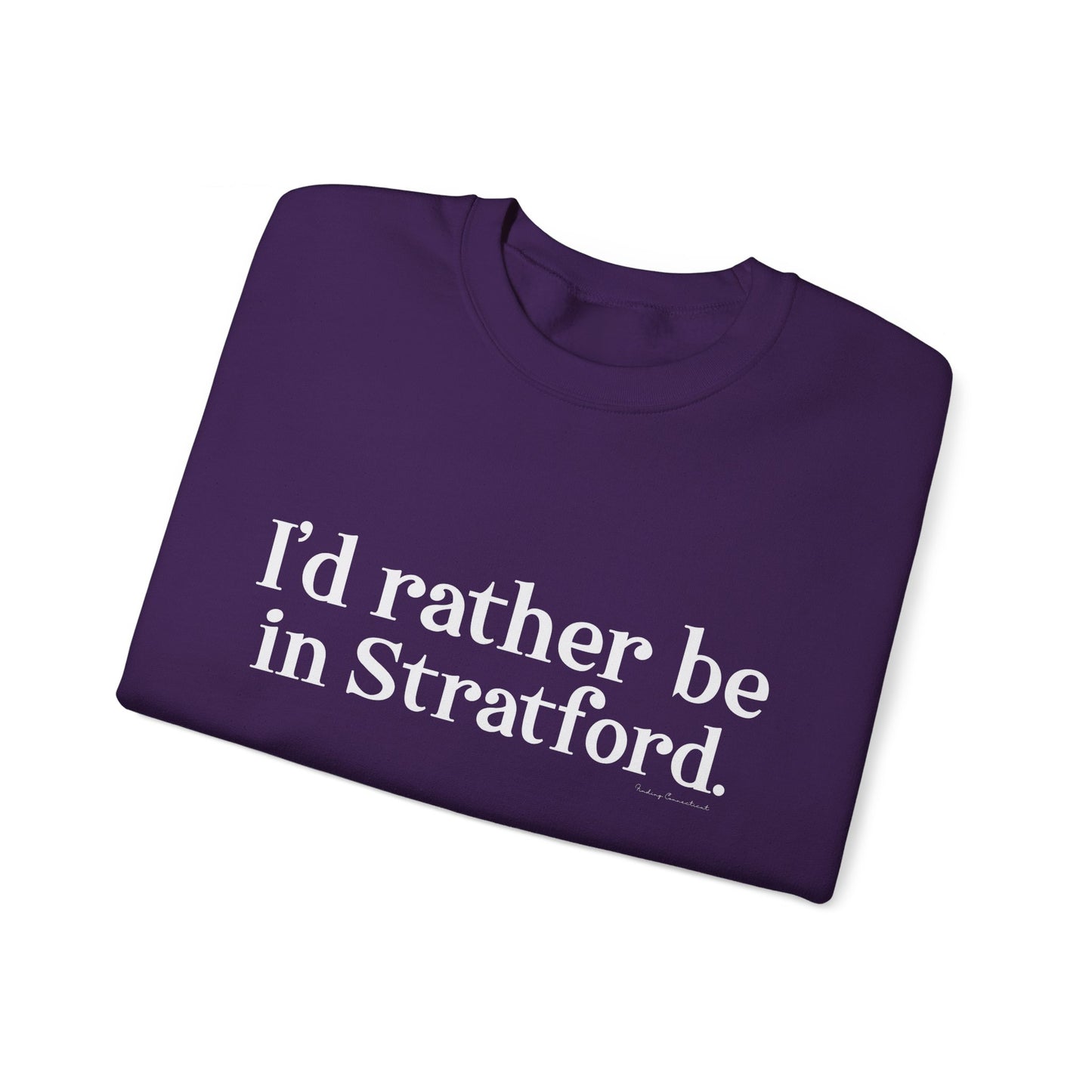 I'd rather be in Stratford // Stratford CT unisex sweatshirt // finding connecticut