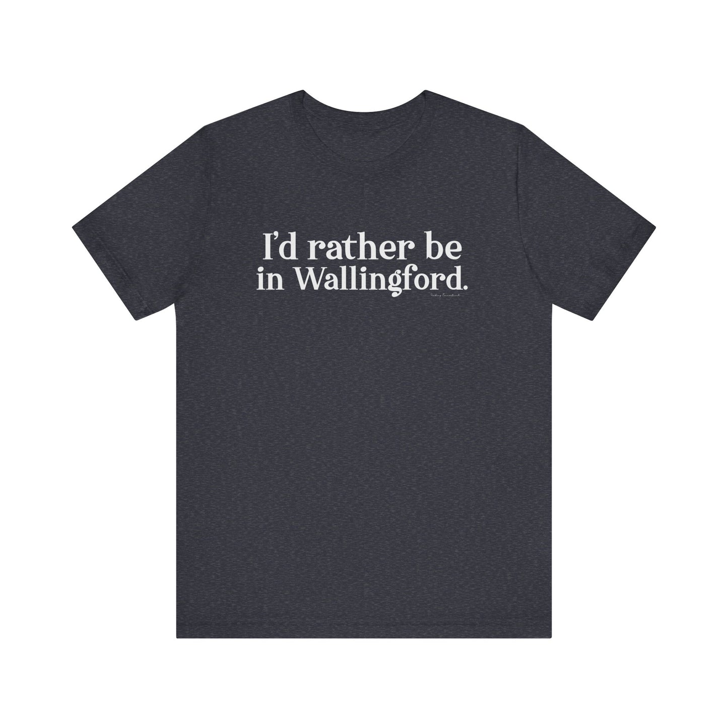 I'd rather be in Wallingford // Wallingford ct unisex t shirt // finding connecticut