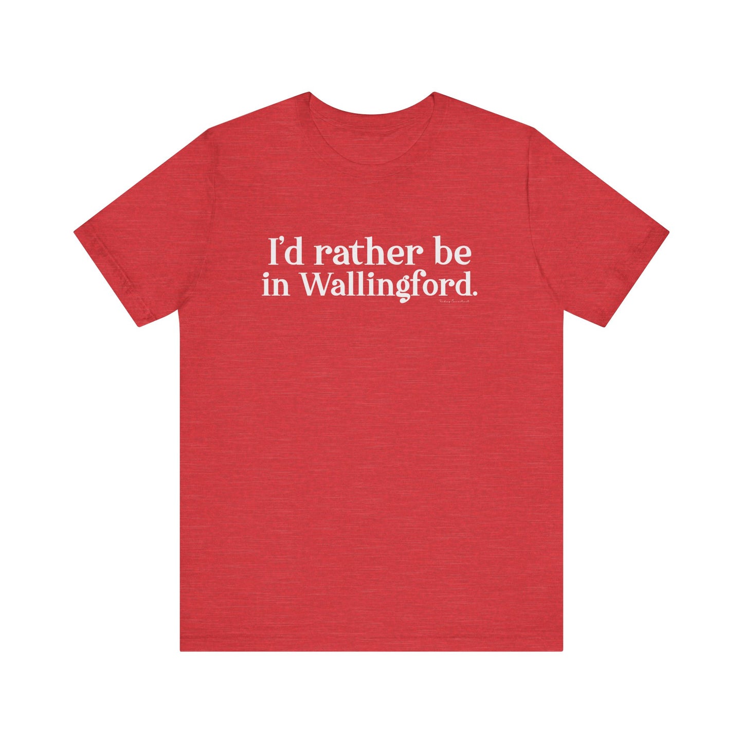 I'd rather be in Wallingford // Wallingford ct unisex t shirt // finding connecticut