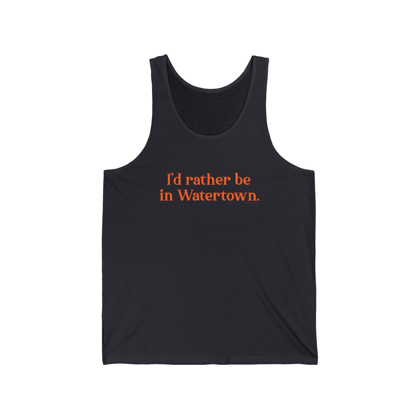 I'd rather be in Watertown  // Watertown Connecticut unisex tank tops // finding connecticut