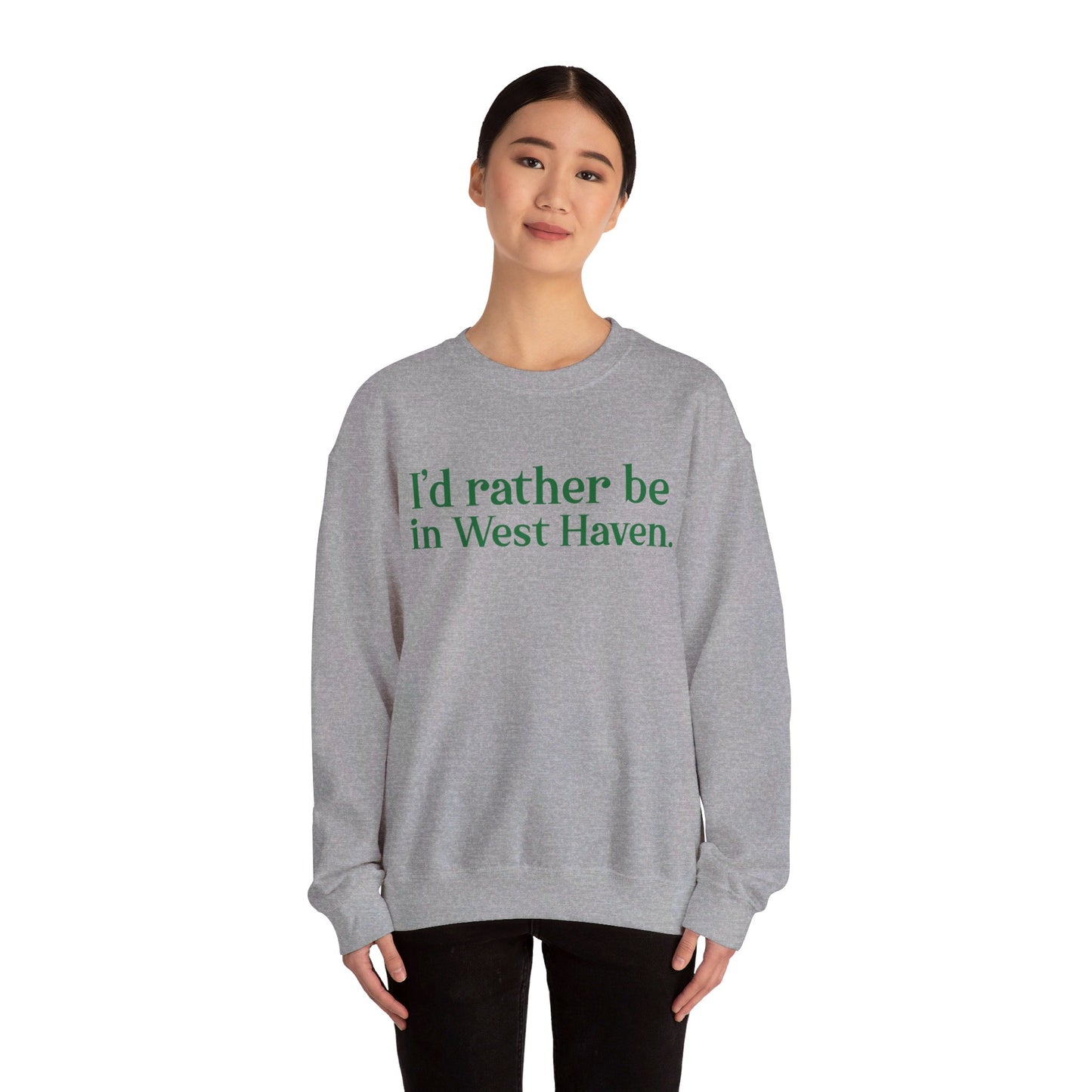 I'd rather be in West Haven // West haven connecticut unisex sweatshirt // finding connecticut