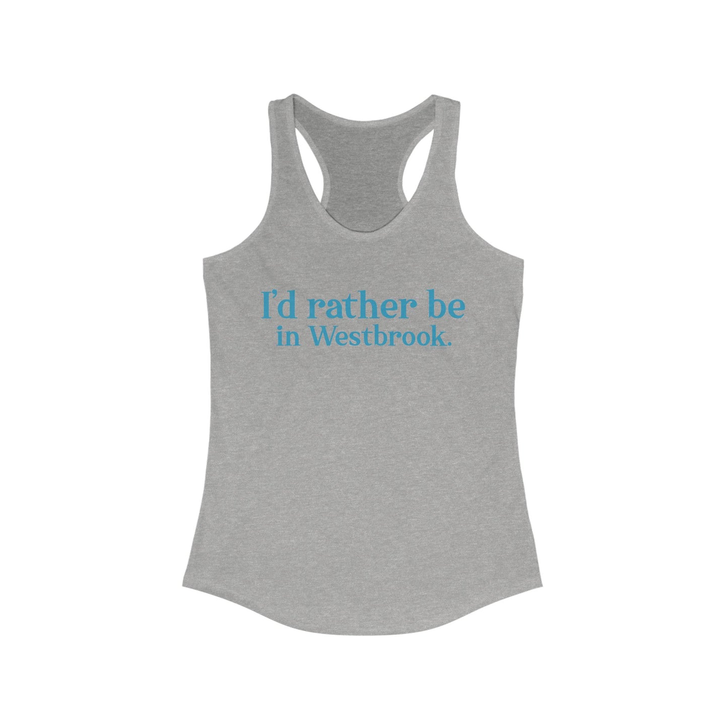 I'd rather be in Westbrook // Westbrook Connecticut woman's tank top shirt // finding connecticut