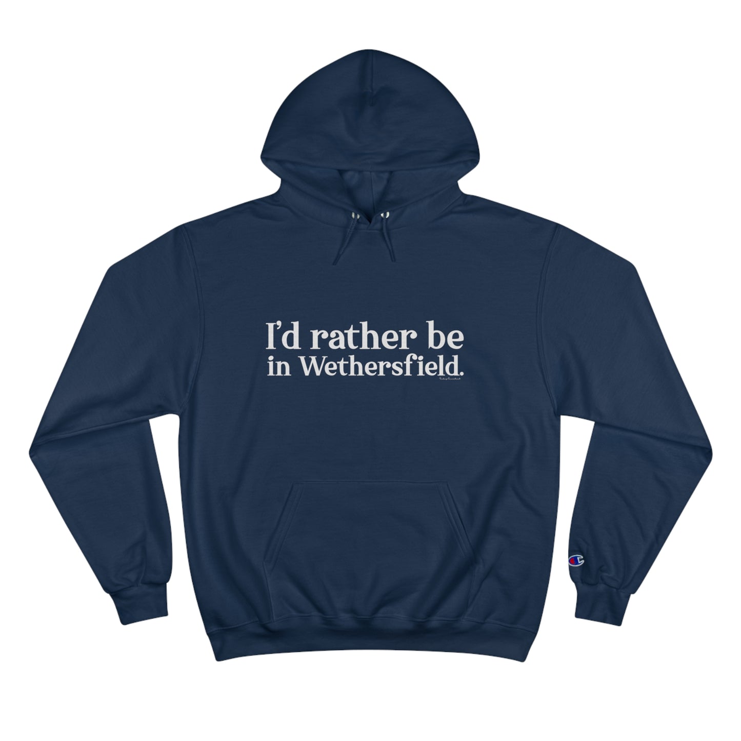I'd rather be in Wethersfield // wethersfield Ct hoodie sweatshirts // finding connecticut