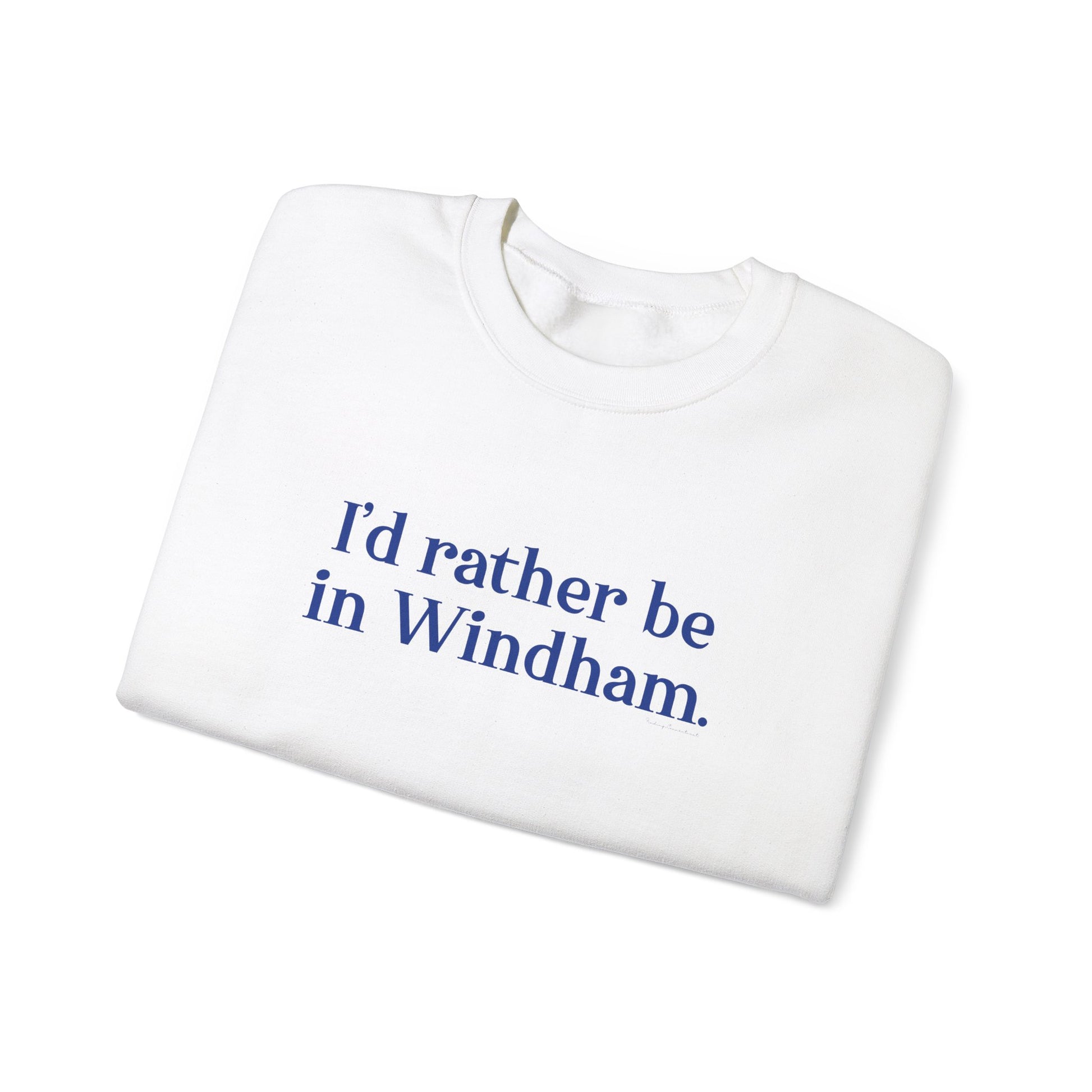 I'd rather be in Windham // Windham connecticut unisex sweatshirt // finding connecticut