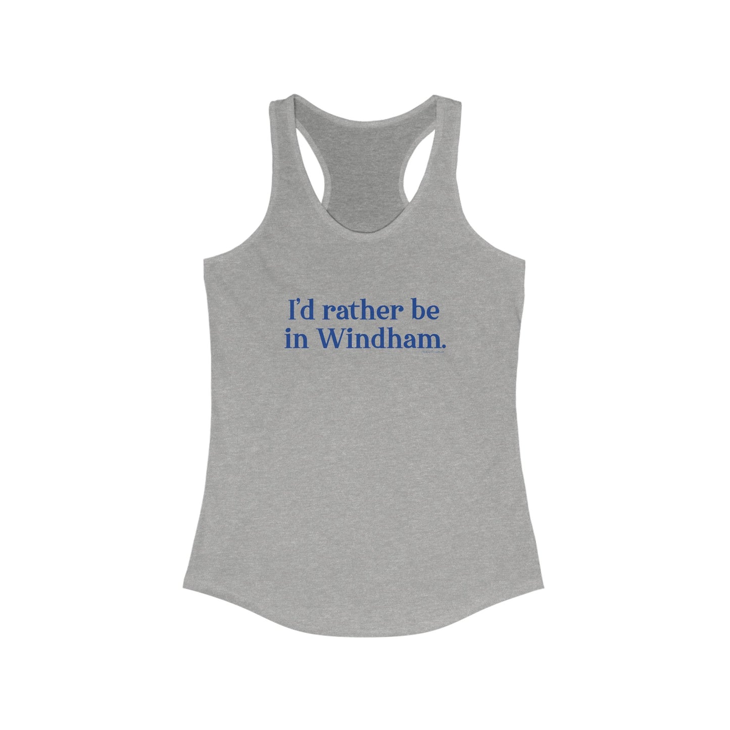I'd rather be in Windham // Windham connecticut womens tank top  // finding connecticut