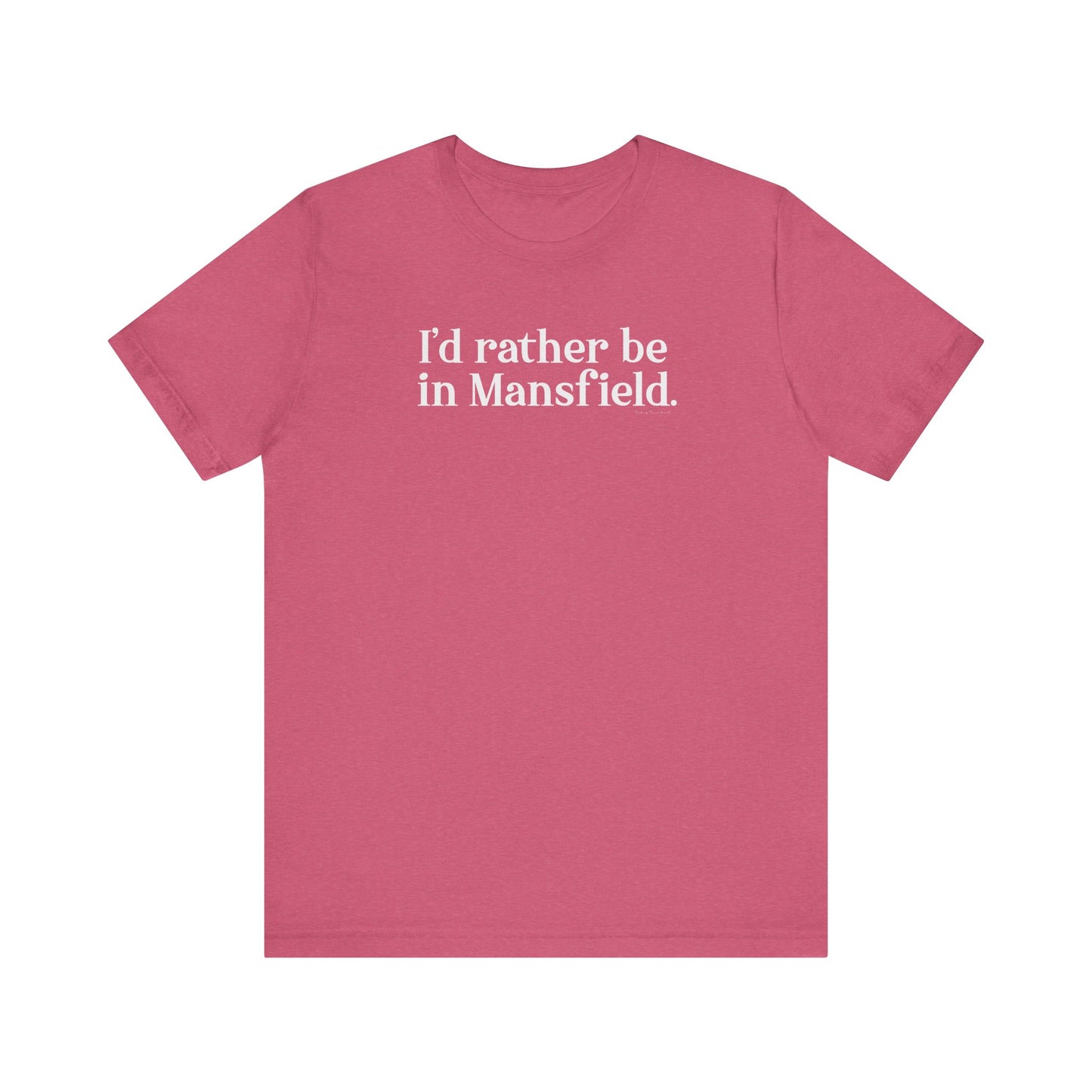 I'd rather be in mansfield // mansfield ct unisex t shirt // finding connecticut
