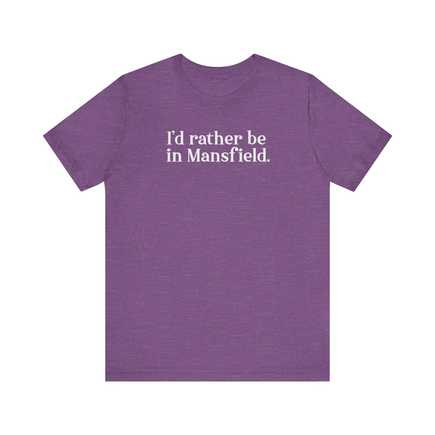 I'd rather be in mansfield // mansfield ct unisex t shirt // finding connecticut