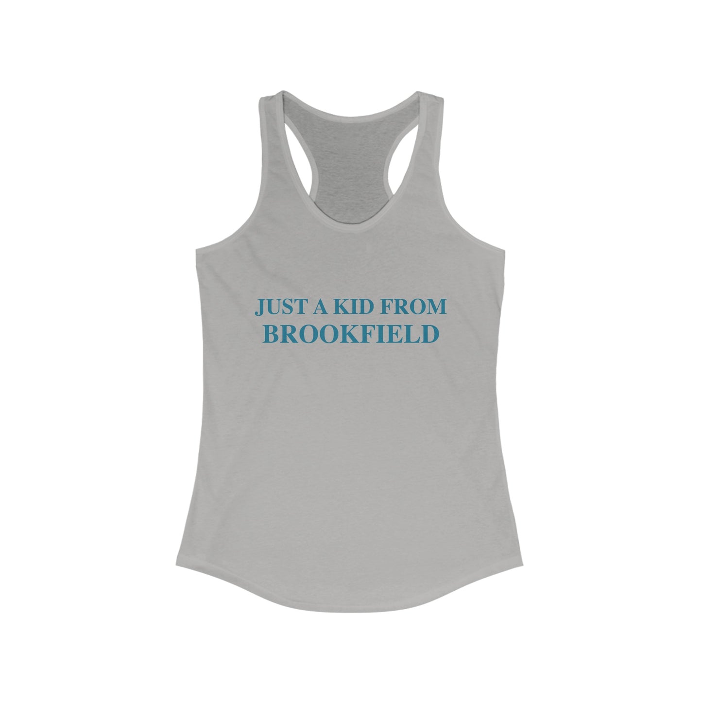 Just a kid from Brookfield tank top shirt // fbrookfield ct brookfield shirt