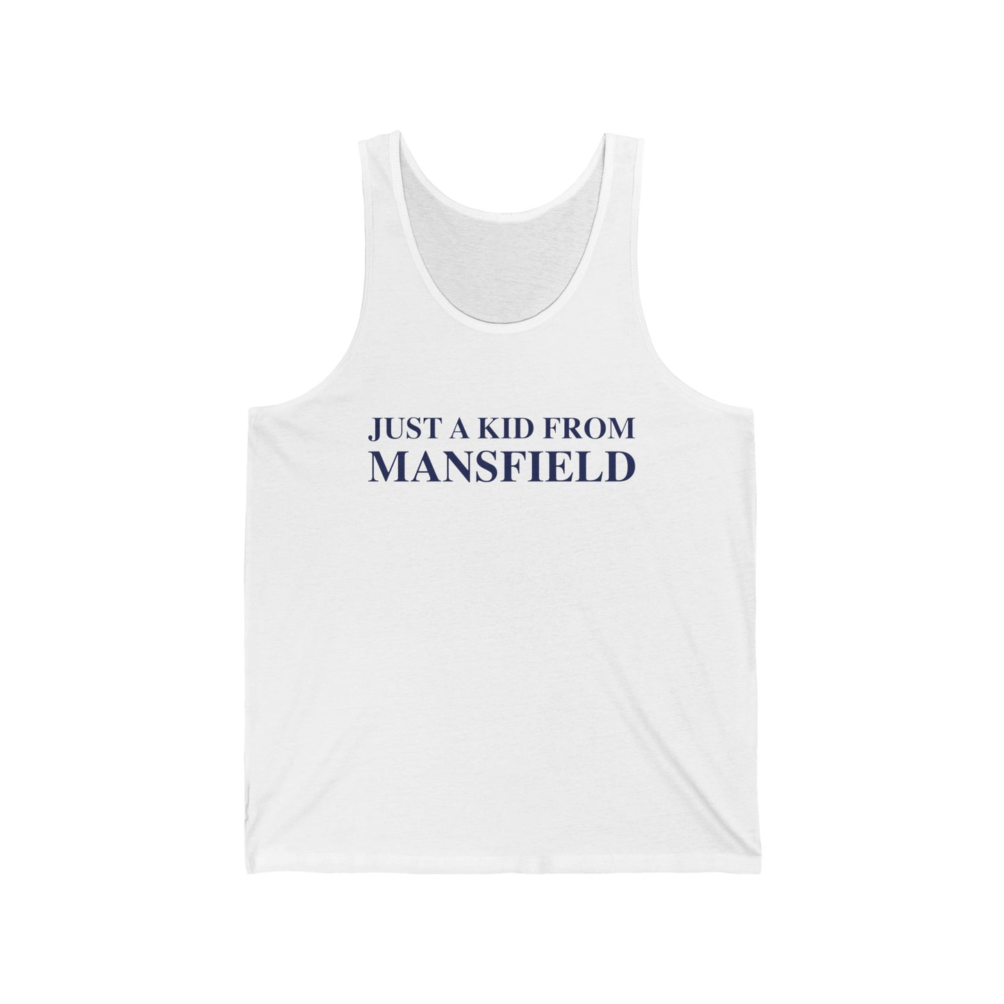 Just a kid from Manfield // Mansfield Connecticut unisex tank top shirt // finding connecticut