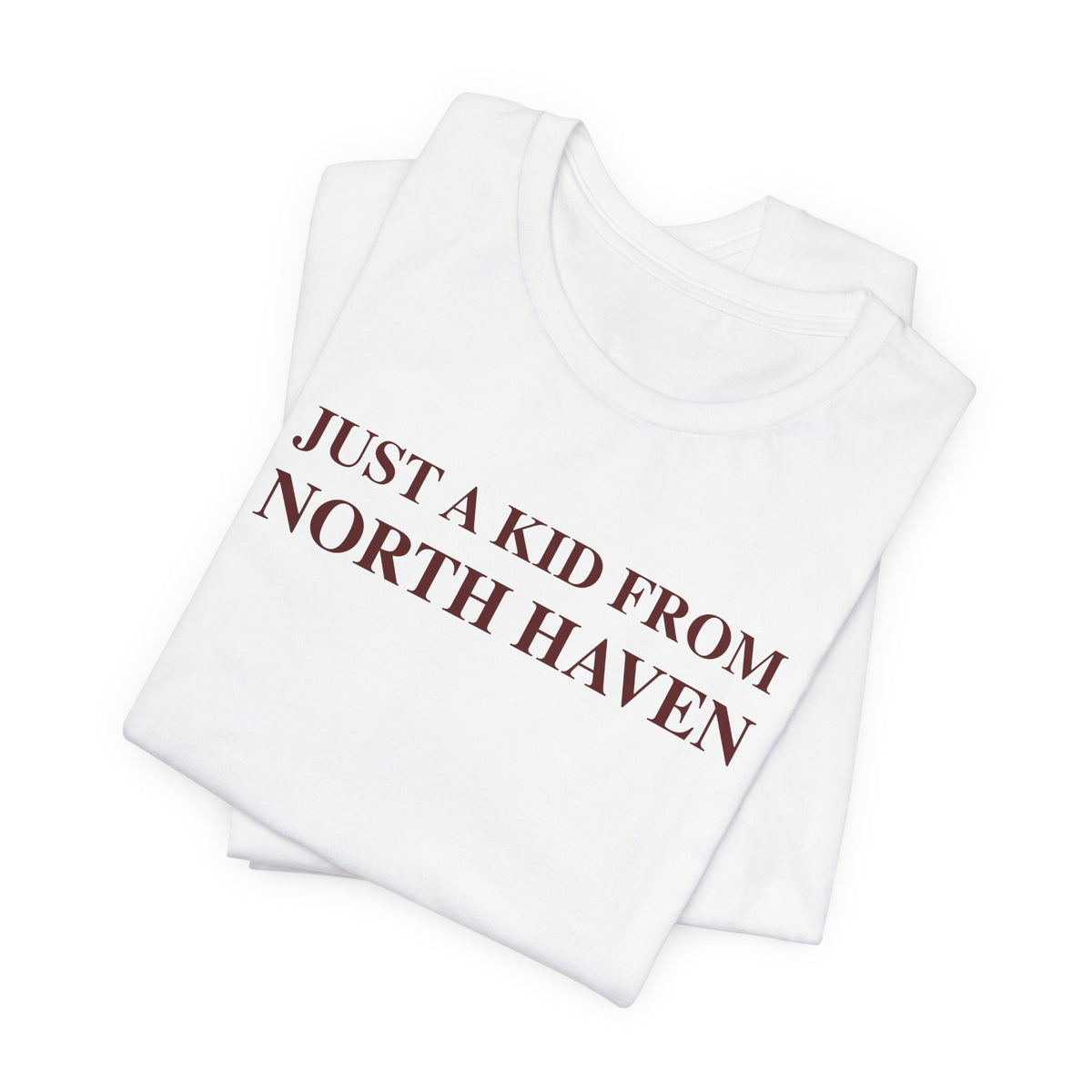 Just a kid from North Haven // North Haven Connecticut t shirts // finding connecticut
