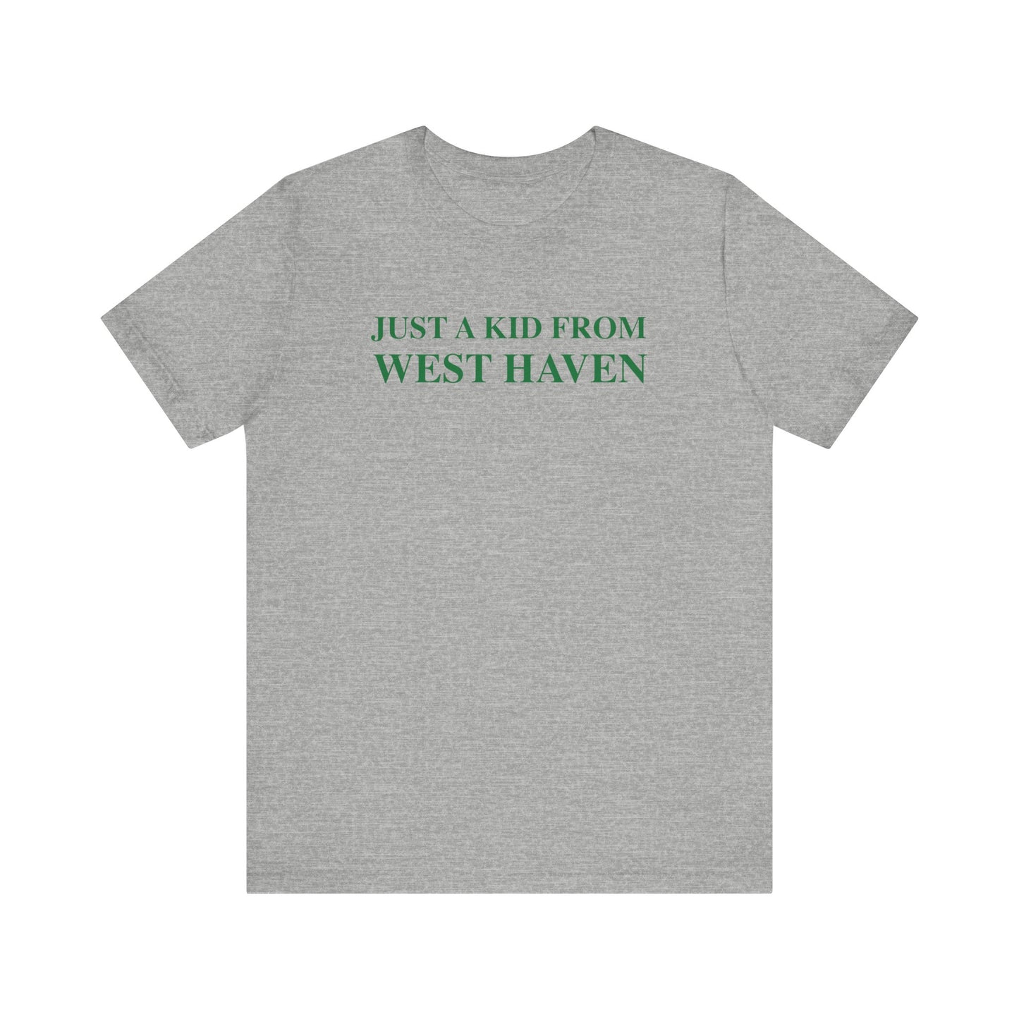 Just a kid from West Haven // West Haven Connecticut unisex t shirts // finding connecticut