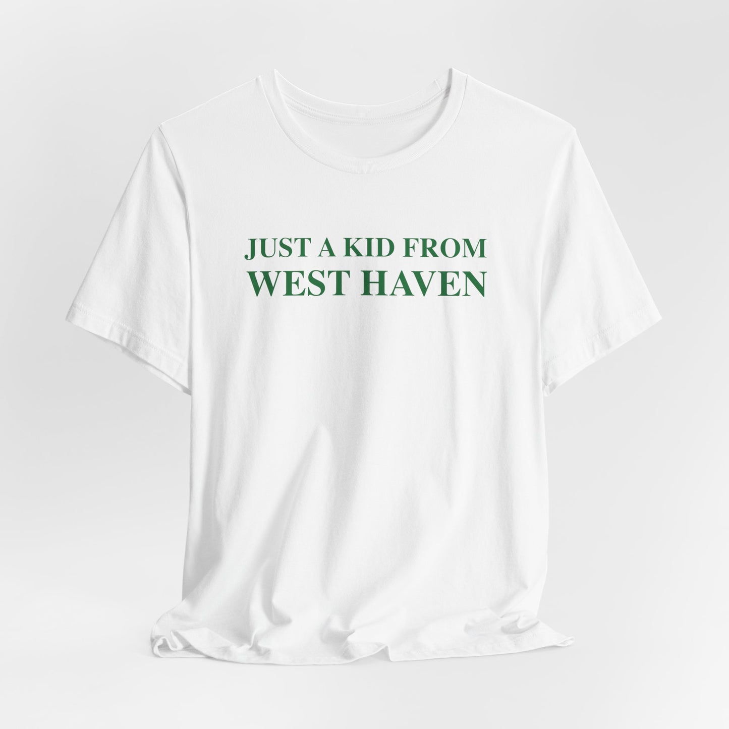Just a kid from West Haven // West Haven Connecticut unisex t shirts // finding connecticut