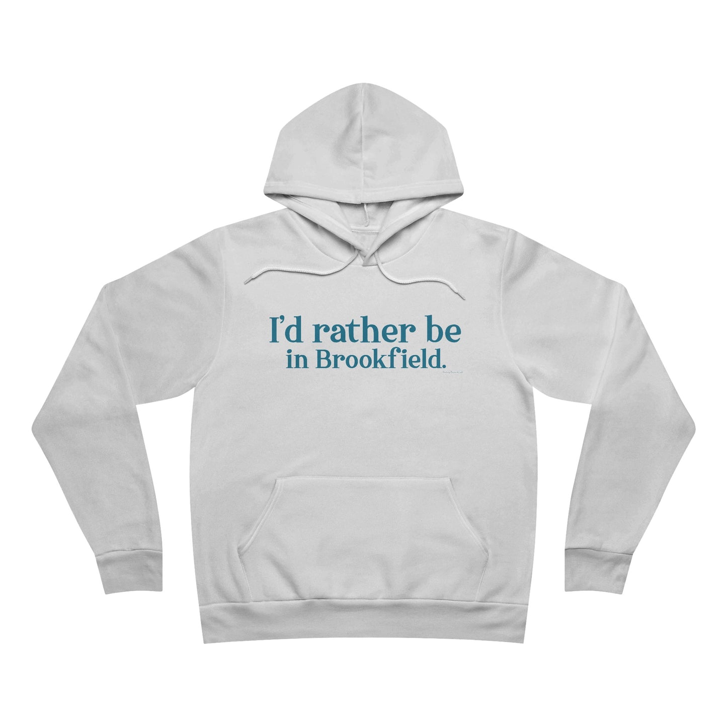 i'd rather be in brookfield unisex hoodie sweatshirt 2 // brookfield ct• Finding Connecticut