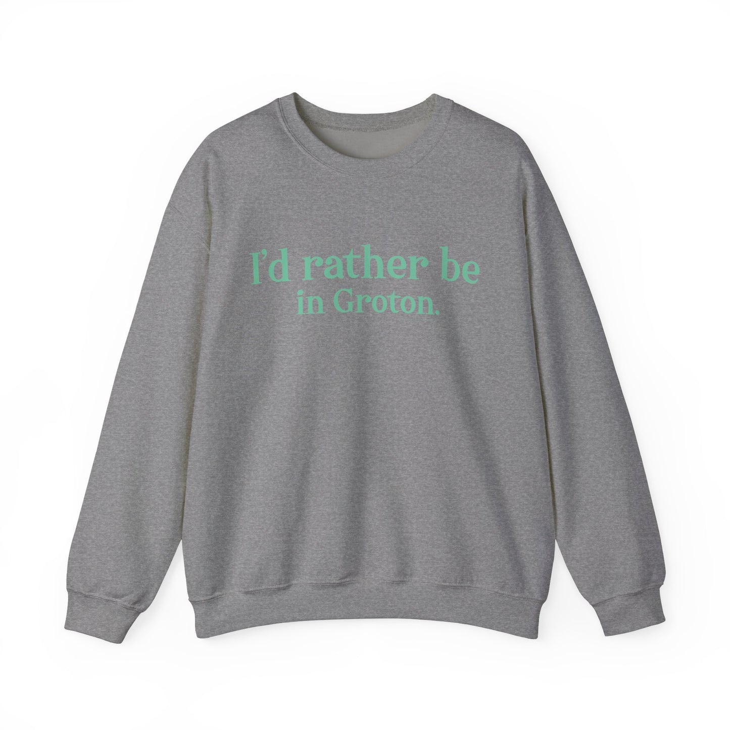 i'd rather be in in Groton // groton connecticut unisex sweatshirt // finding conencticut