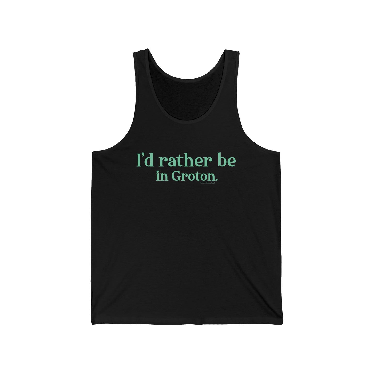 i'd rather be in in Groton // groton connecticut unisex tank top shirt // finding conencticut