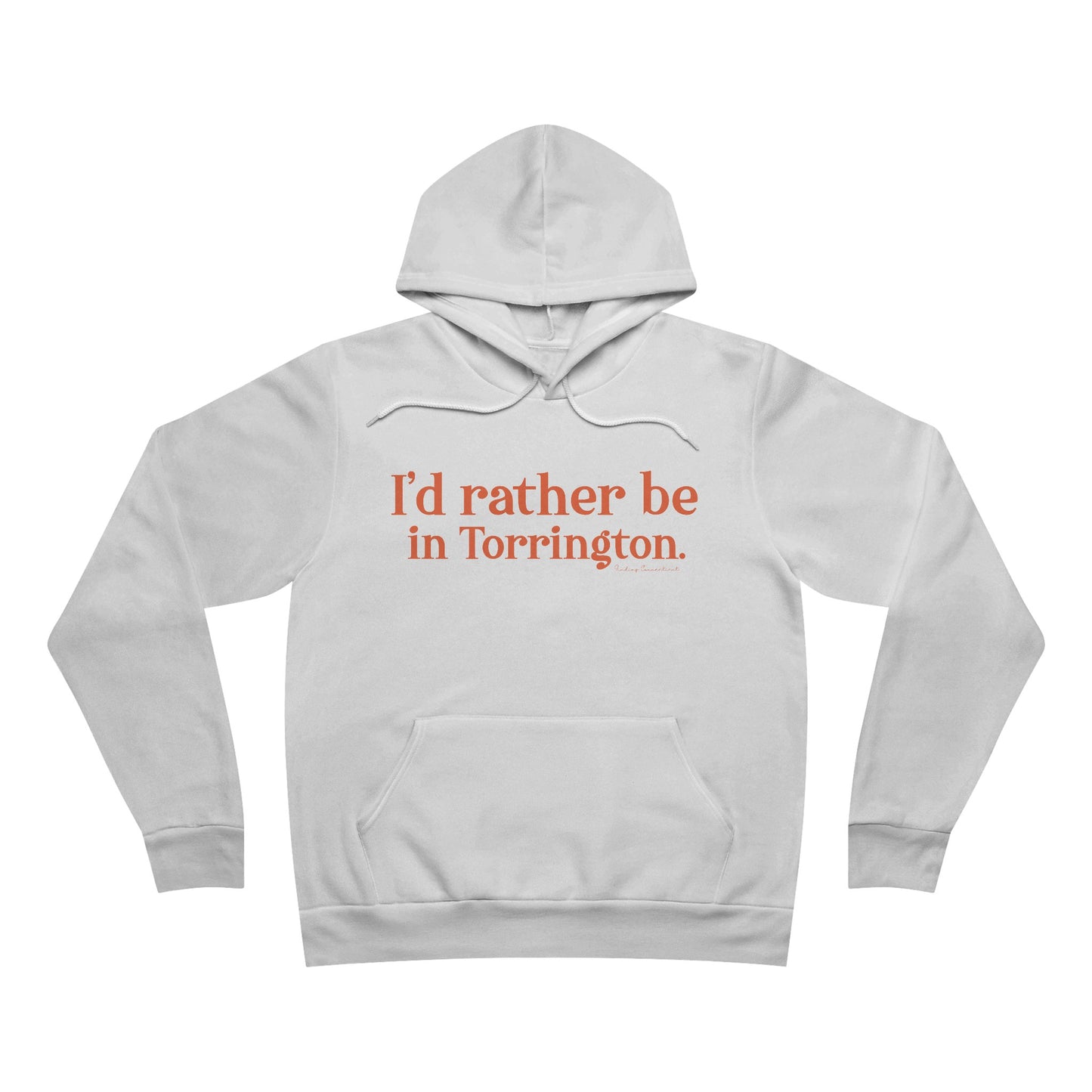 i'd rather be in torrington // torrington Connecticut unisex hoodie sweatshirts // finding connecticut