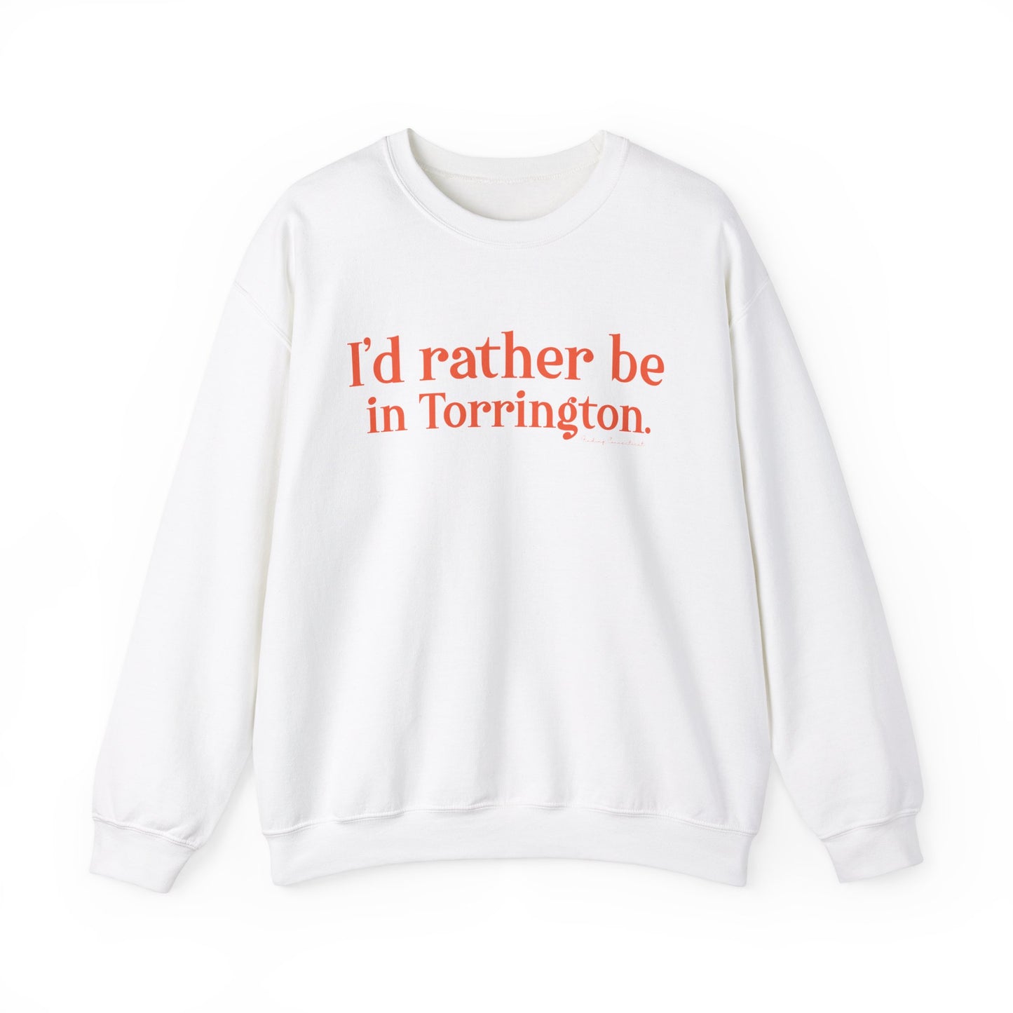 i'd rather be in torrington // torrington Connecticut unisex sweatshirts // finding connecticut