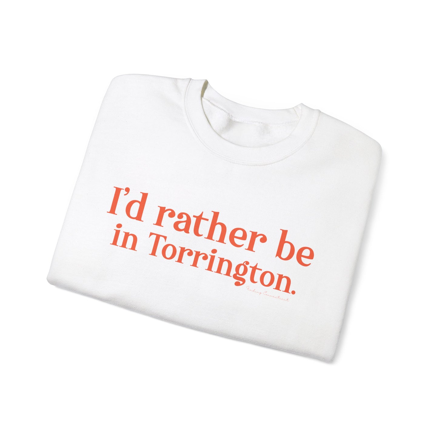 i'd rather be in torrington // torrington Connecticut unisex sweatshirts // finding connecticut