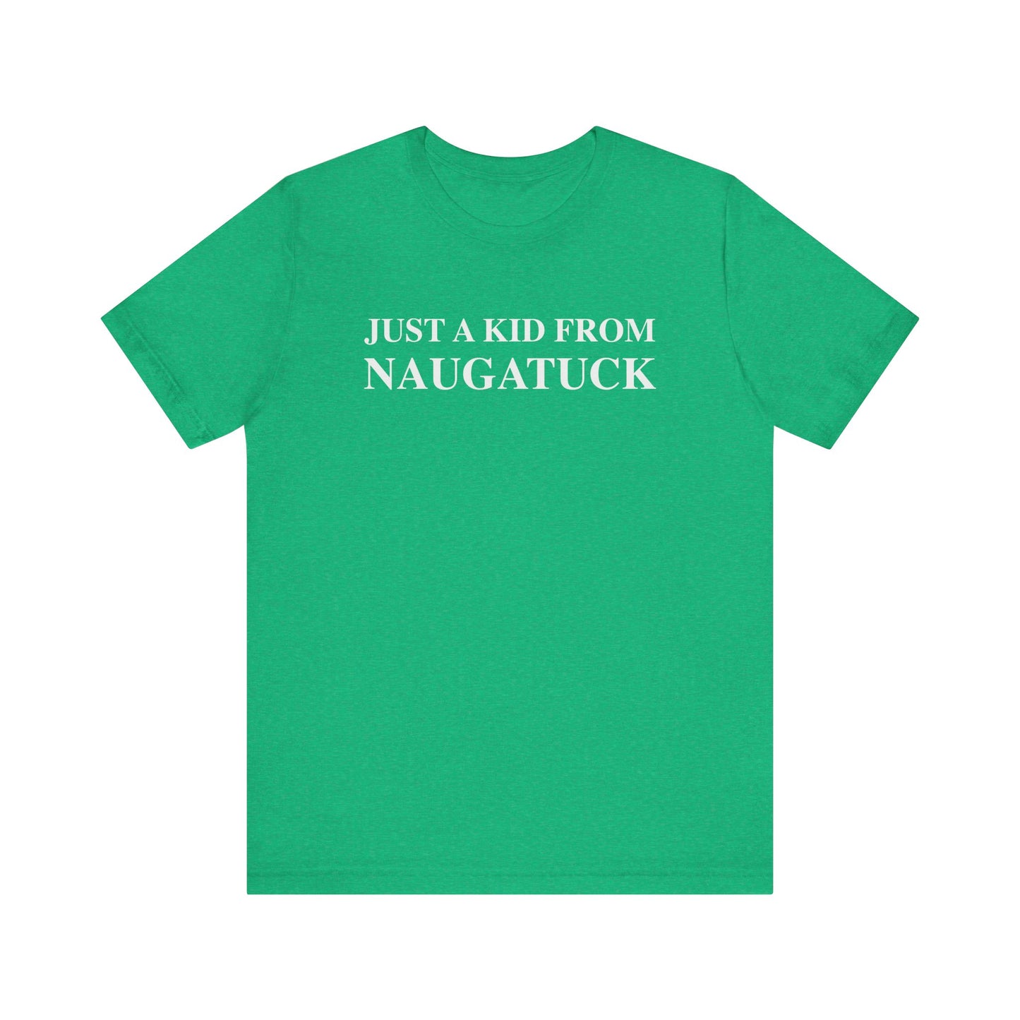 just a kid from Naugatuck // Naugatuck CT unisex t shirt // finding connecticut