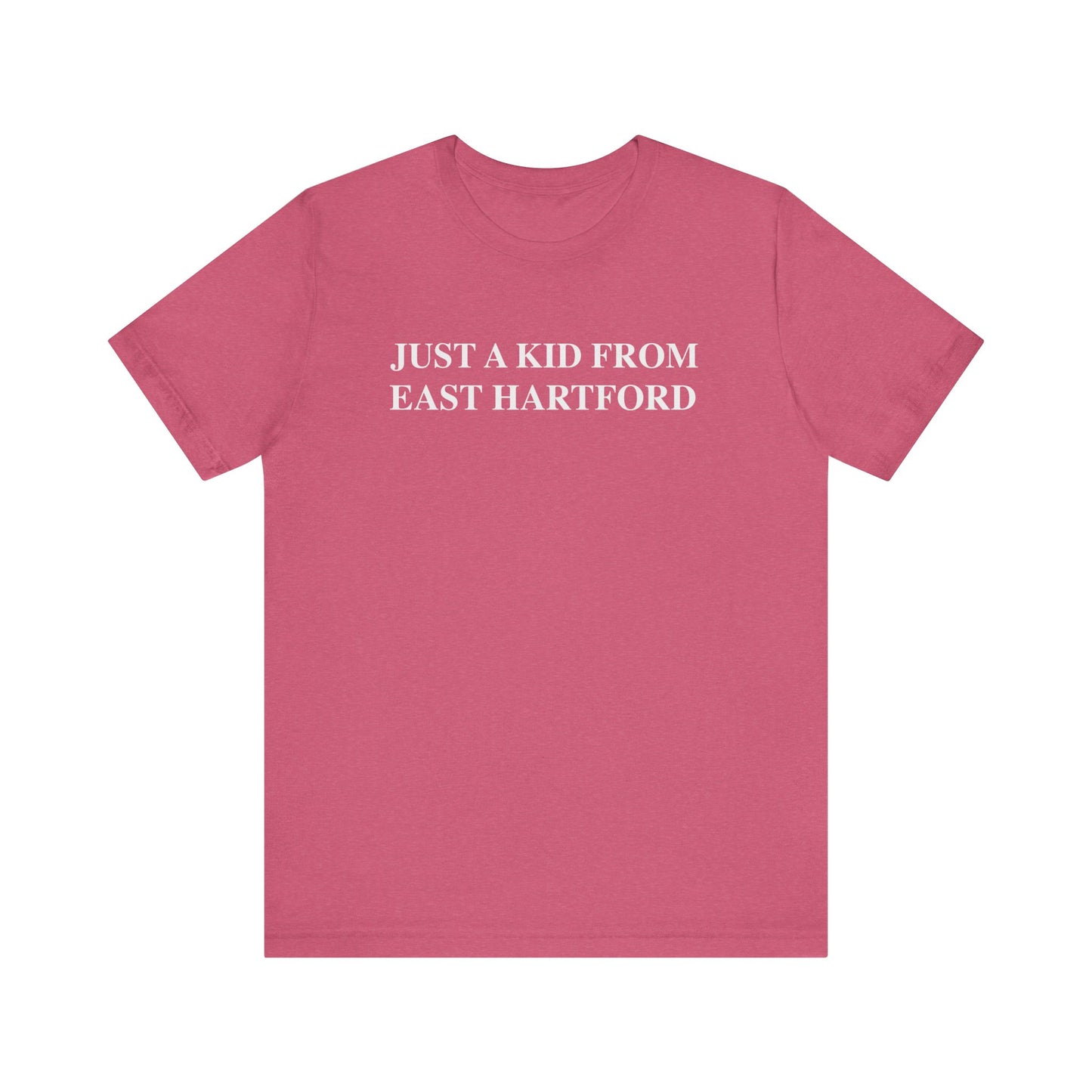 just a kid from east hartford // east hartford connecticut unisex t shirt // finding connecticut